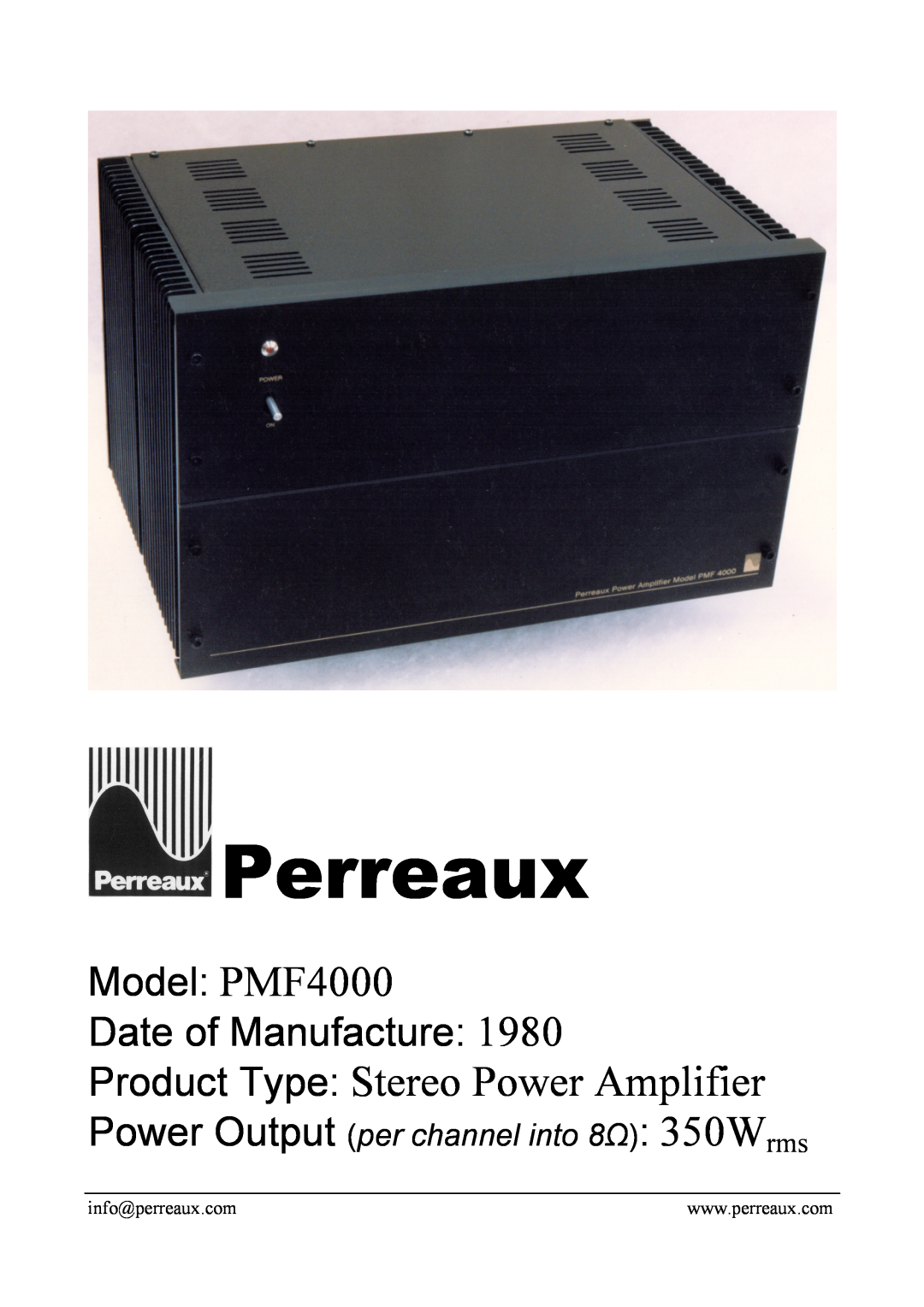 Perreaux manual Perreaux, Product Type Stereo Power Amplifier, Model PMF4000 Date of Manufacture 
