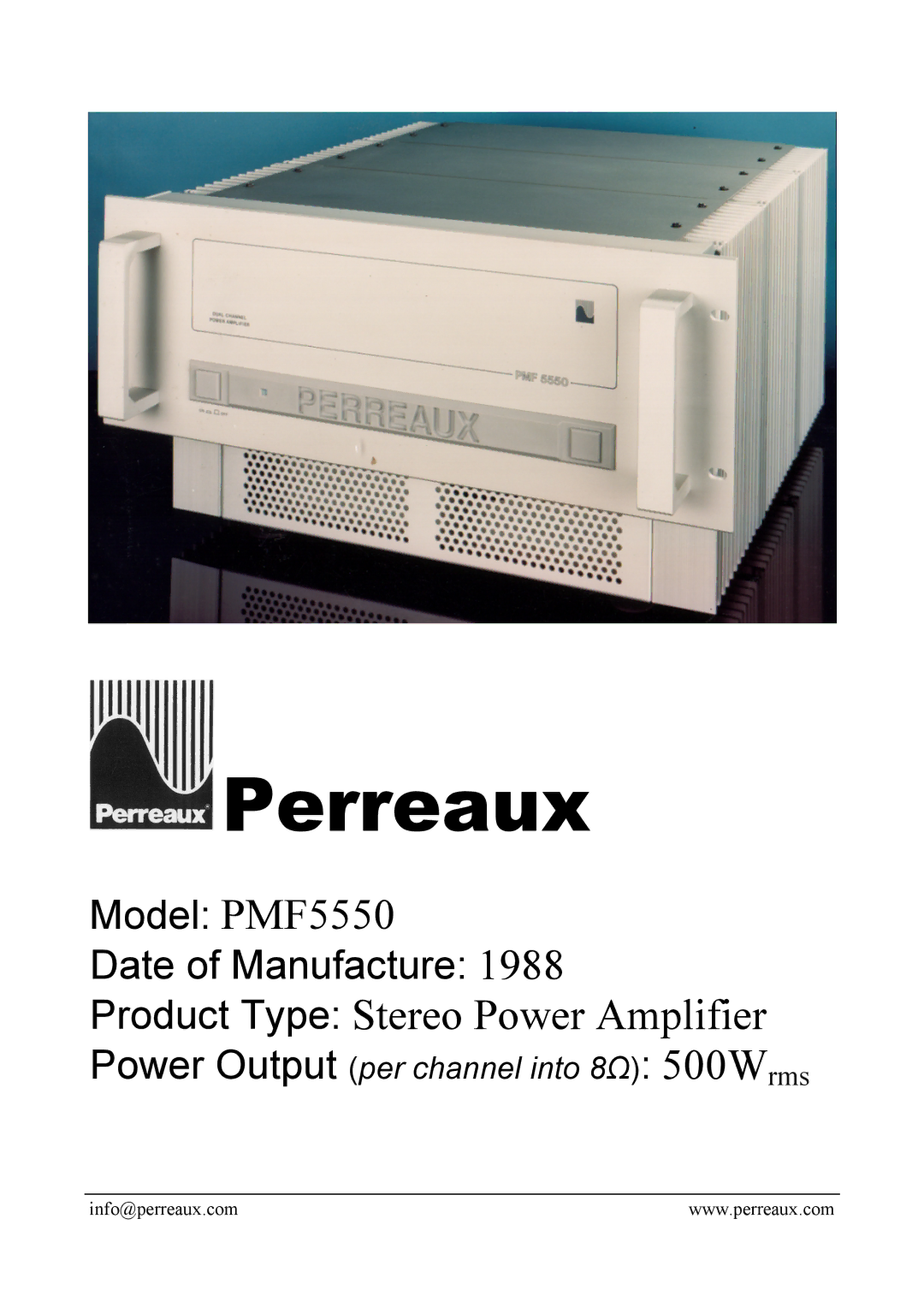 Perreaux PMF5550 manual Perreaux, Product Type Stereo Power Amplifier, Power Output per channel into 8Ω 500Wrms 