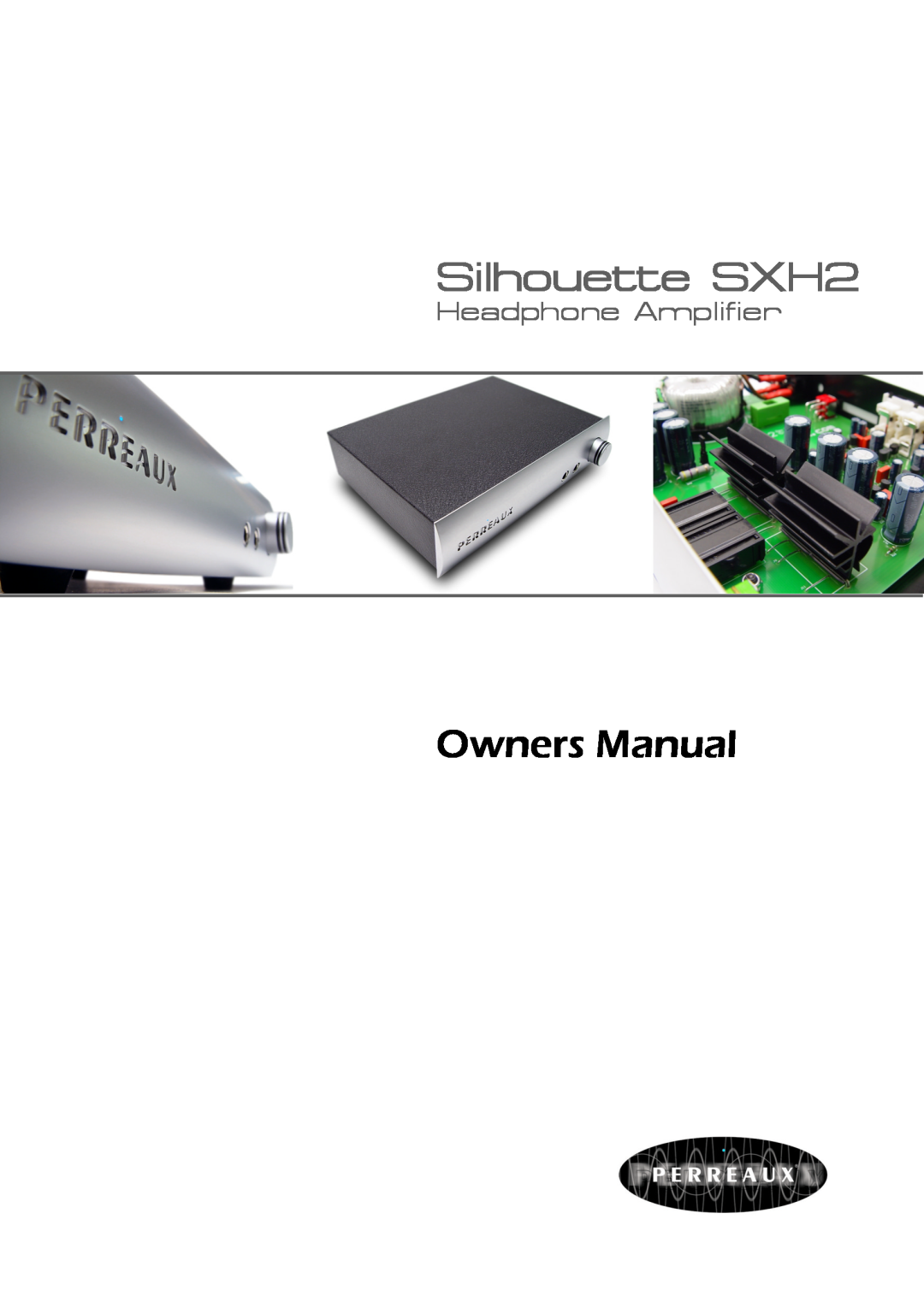 Perreaux Silhouette SXH2 owner manual Headphone Amplifier 