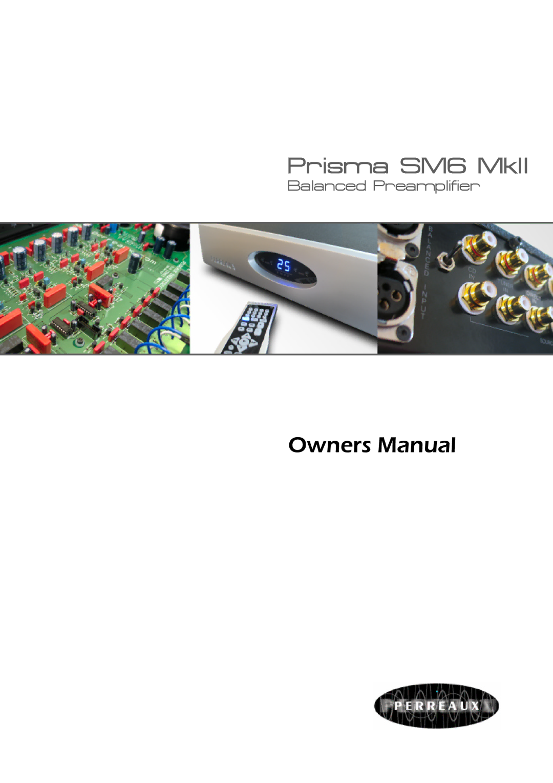 Perreaux SM6 MKII owner manual Prisma SM6 MkII 