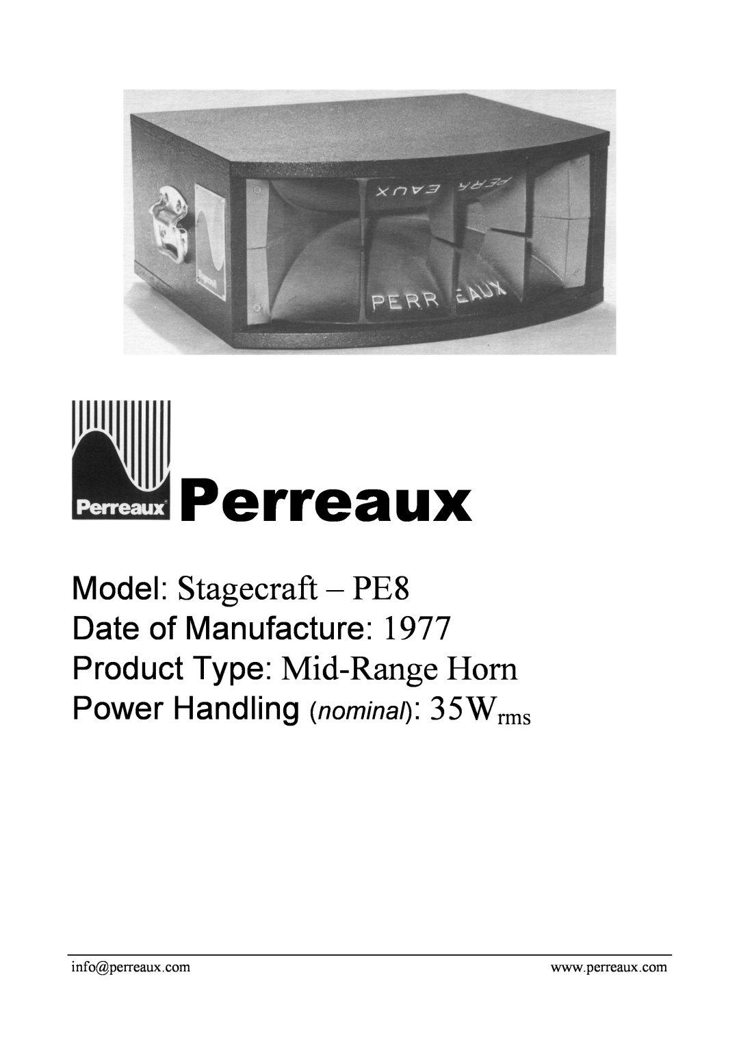 Perreaux STAGECRAFT PE8 manual Perreaux, Model Stagecraft - PE8, Date of Manufacture Product Type Mid-Range Horn 