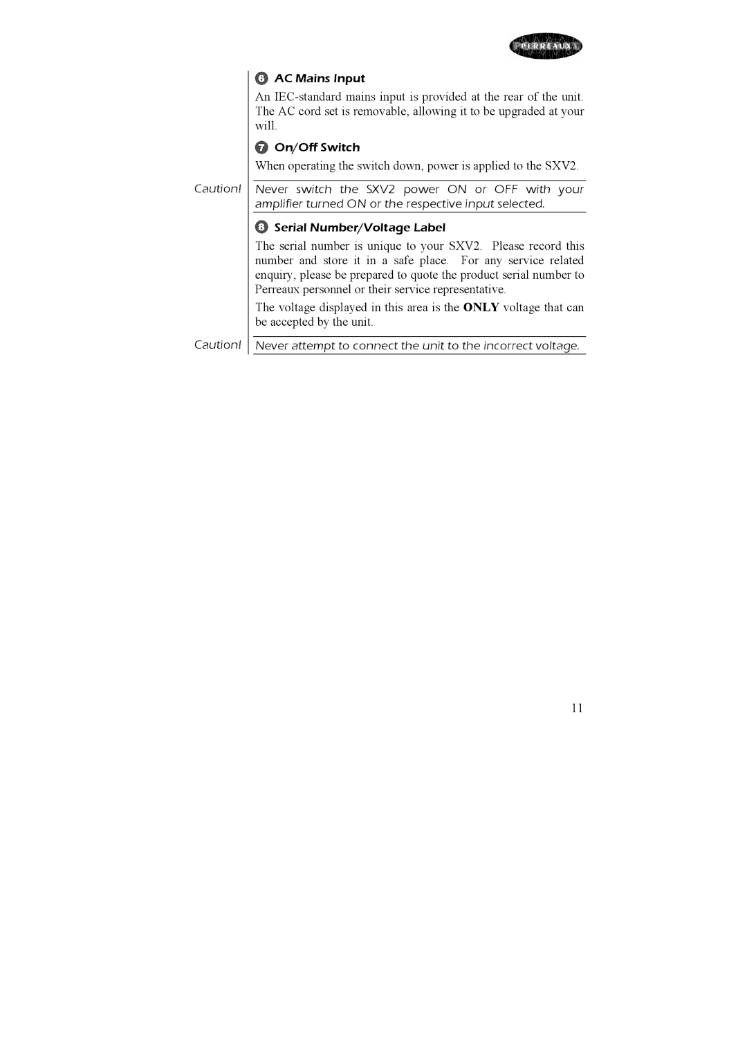 Perreaux owner manual When operating the switch down, power is applied to the SXV2 