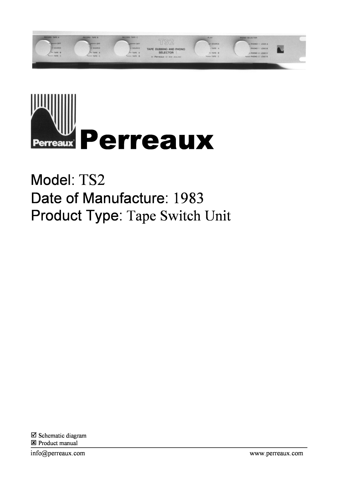 Perreaux manual Perreaux, Model TS2 Date of Manufacture, Product Type Tape Switch Unit, info@perreaux.com 