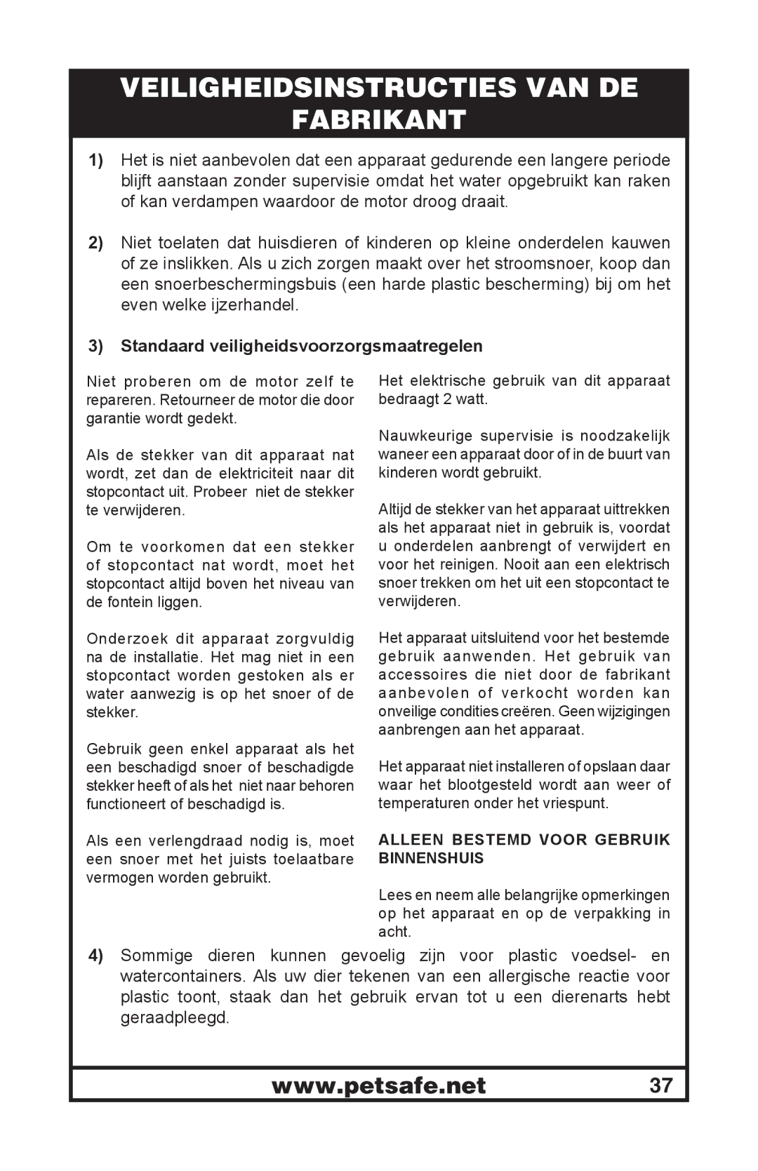 Petsafe 400-1254-19 manuel dutilisation Veiligheidsinstructies VAN DE Fabrikant, Standaard veiligheidsvoorzorgsmaatregelen 