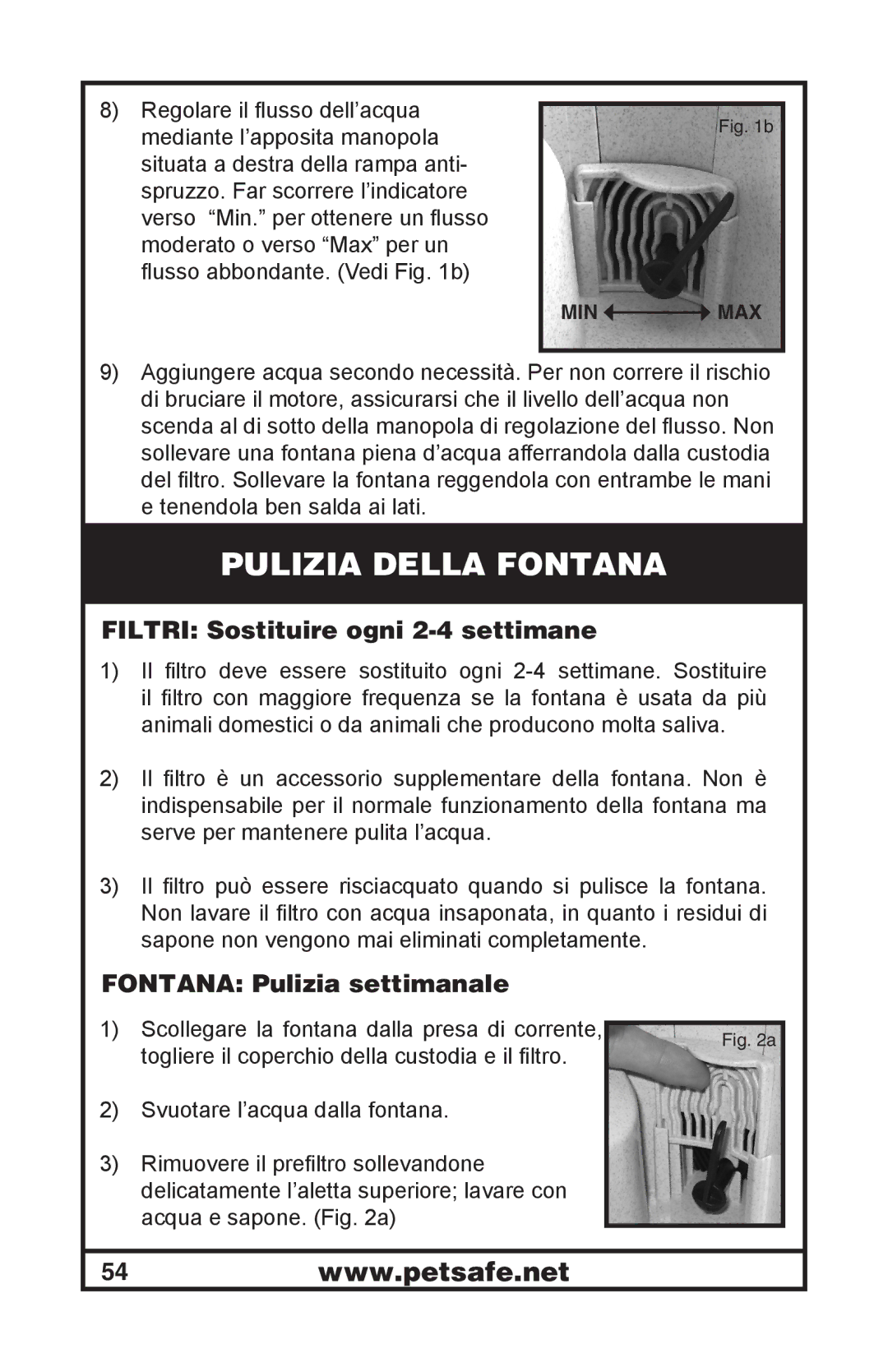 Petsafe 400-1254-19 manuel dutilisation Pulizia Della Fontana, Filtri Sostituire ogni 2-4 settimane 