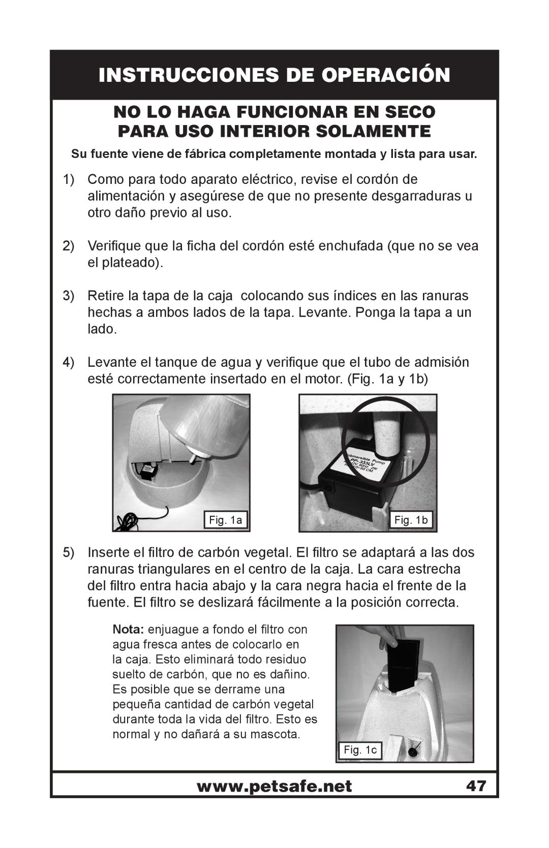 Petsafe 400-1255-19 Instrucciones DE Operación, No LO Haga Funcionar EN Seco Para USO Interior Solamente 