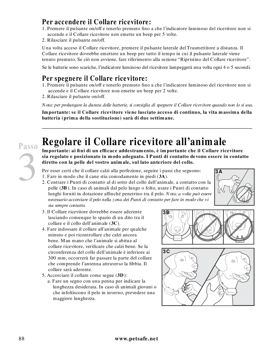 Petsafe LDT-433 manuel dutilisation Regolare il Collare ricevitore all’animale, Per accendere il Collare ricevitore 