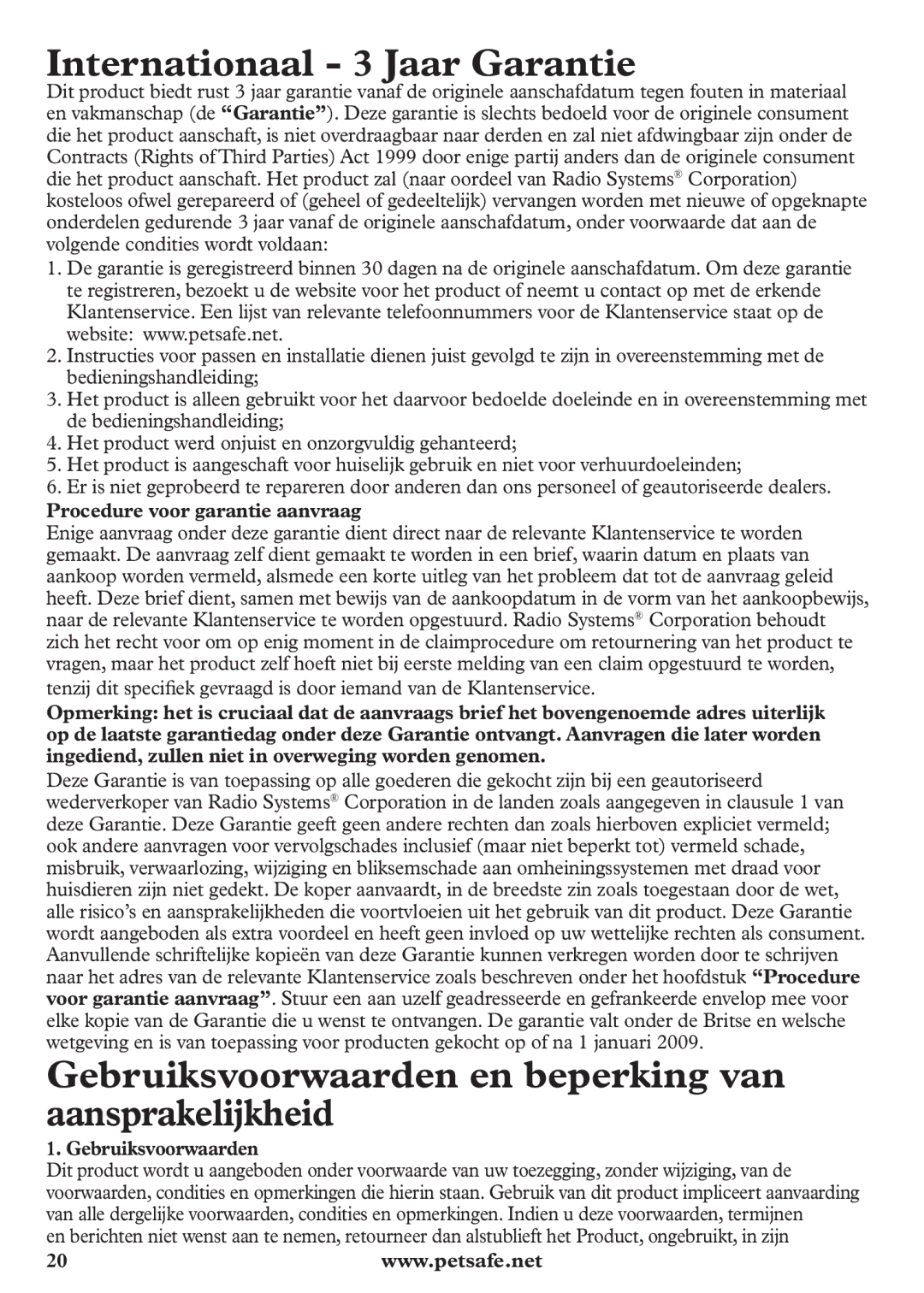 Petsafe pbc12104 manuel dutilisation Internationaal 3 Jaar Garantie, Gebruiksvoorwaarden en beperking van aansprakelijkheid 