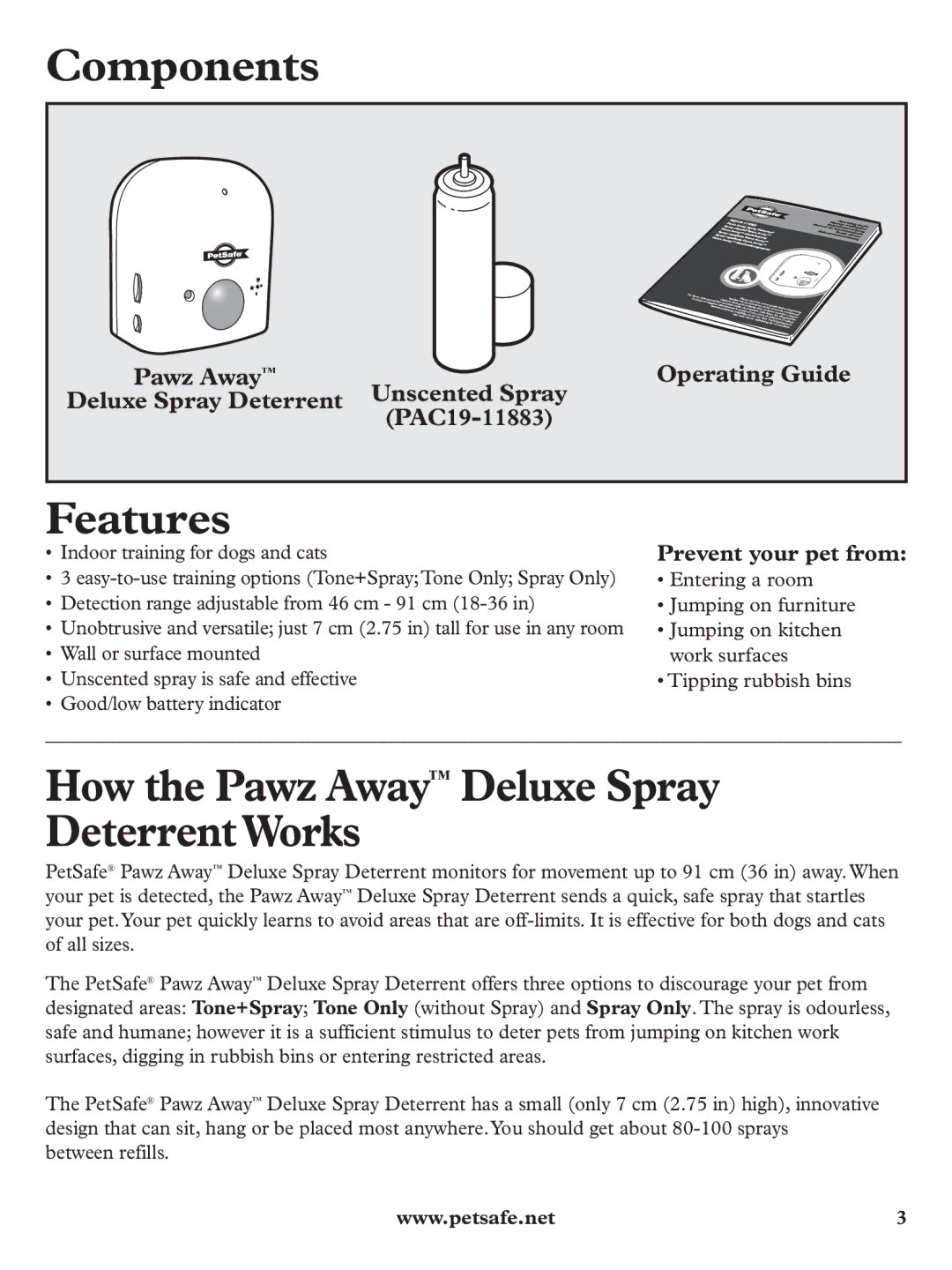 Petsafe PDT19-11980 Components, Features, How the Pawz Away Deluxe Spray DeterrentWorks, Prevent your pet from 