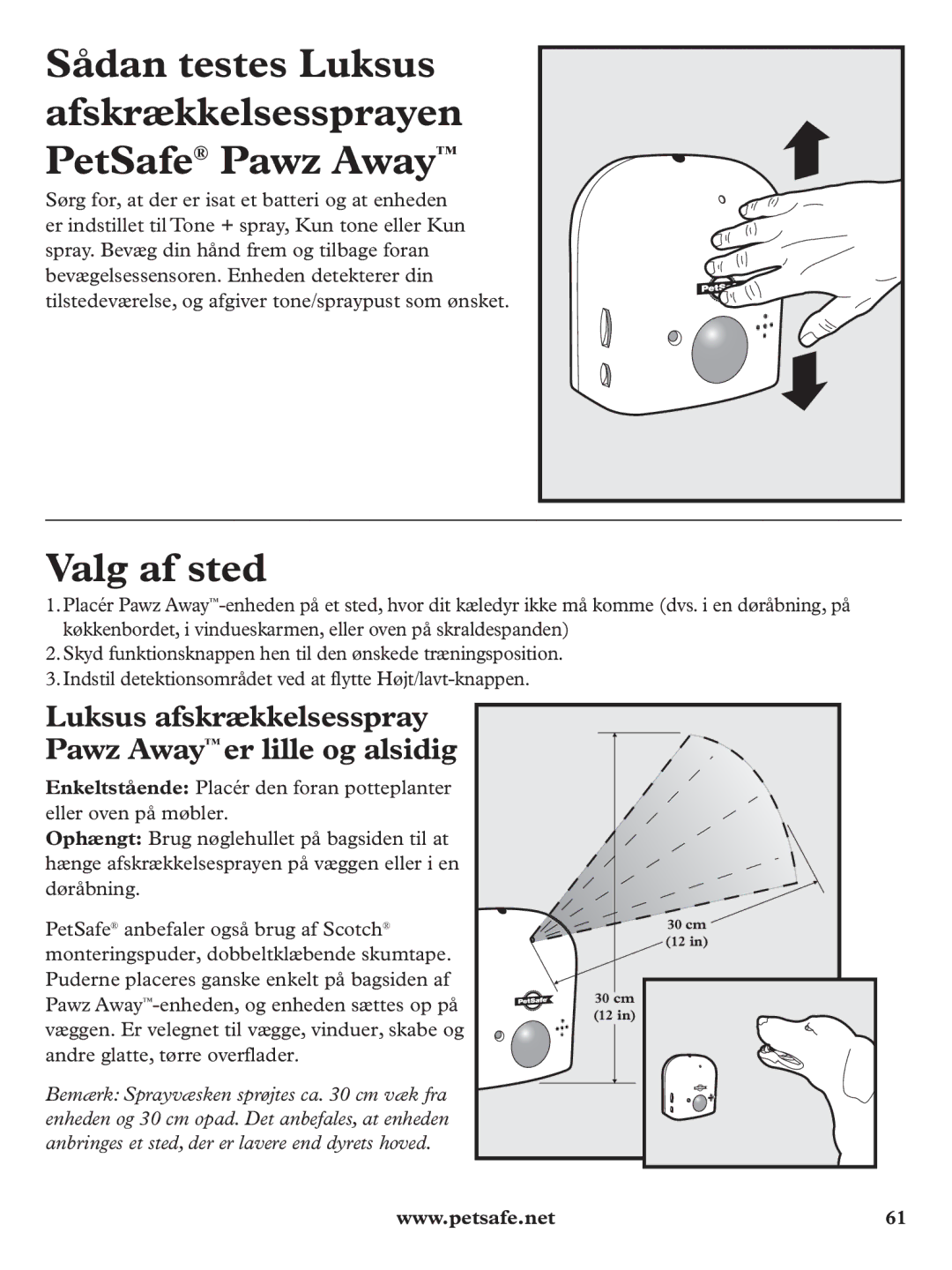 Petsafe PDT19-11980 manuel dutilisation Sådan testes Luksus afskrækkelsessprayen PetSafe Pawz Away, Valg af sted 