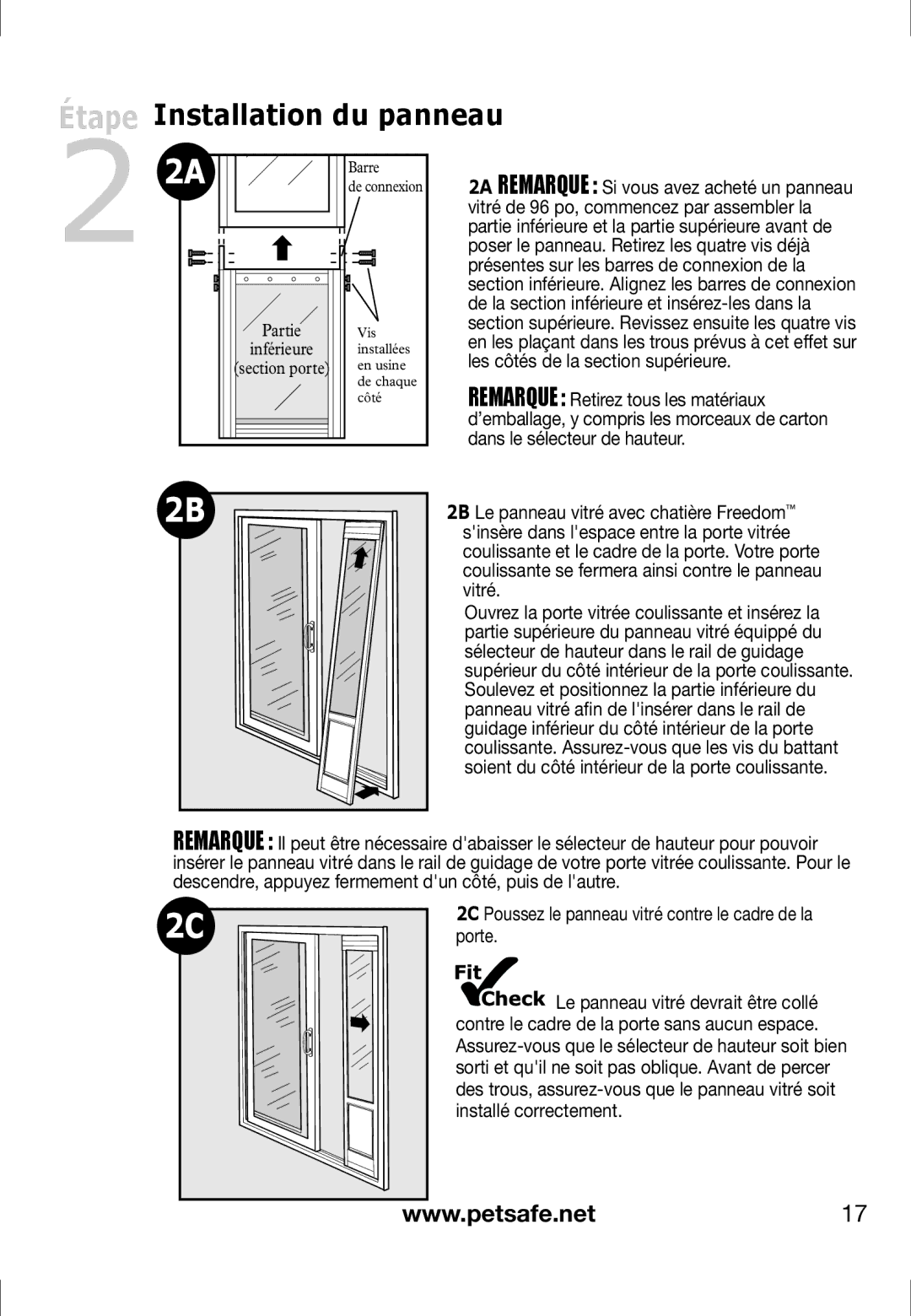 Petsafe PPA11-13134, PPA11-13141 Vitré de 96 po, commencez par assembler la, Poser le panneau. Retirez les quatre vis déjà 