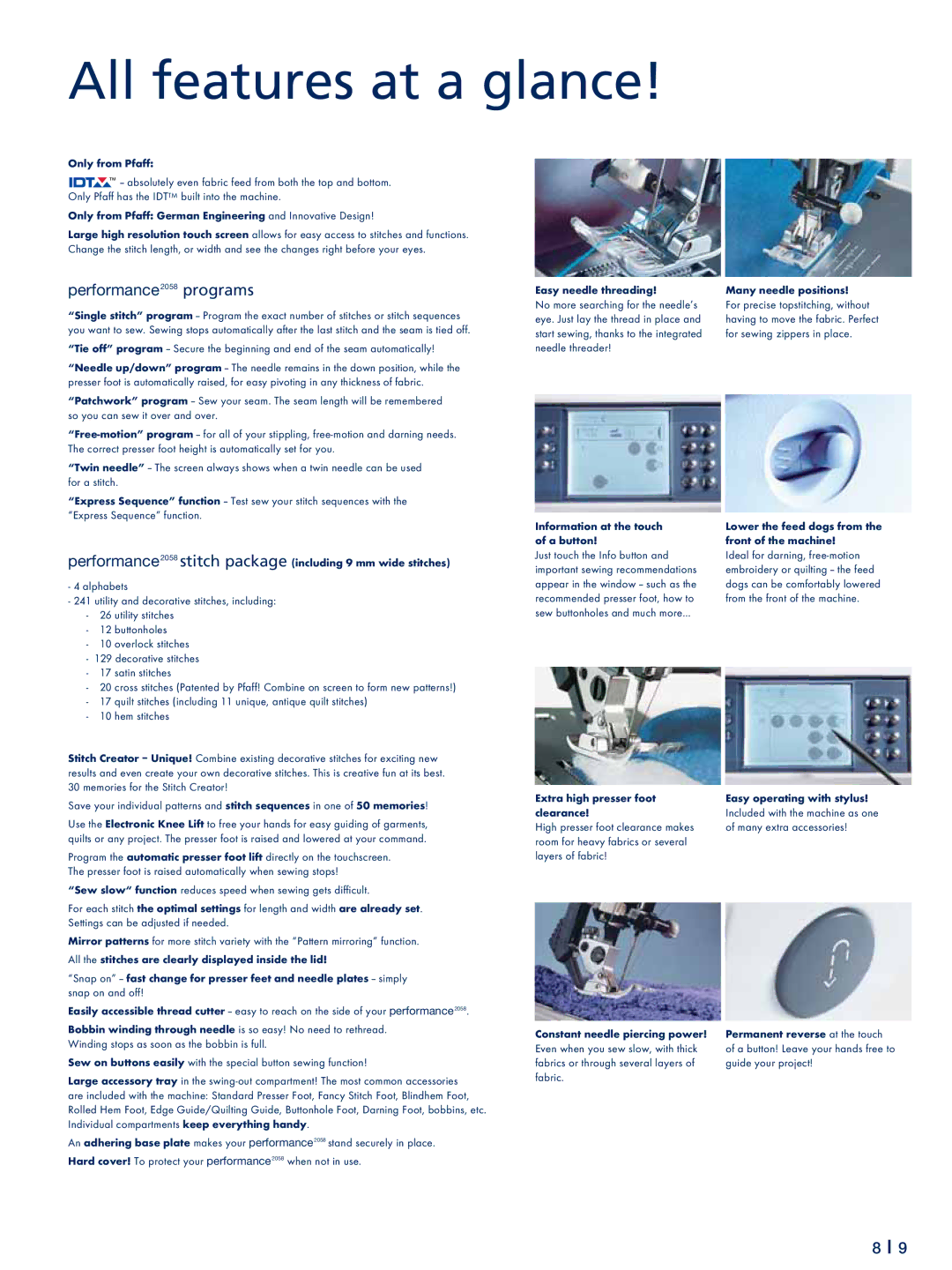 Pfaff 2058 Only from Pfaff German Engineering and Innovative Design, Easy needle threading, Constant needle piercing power 