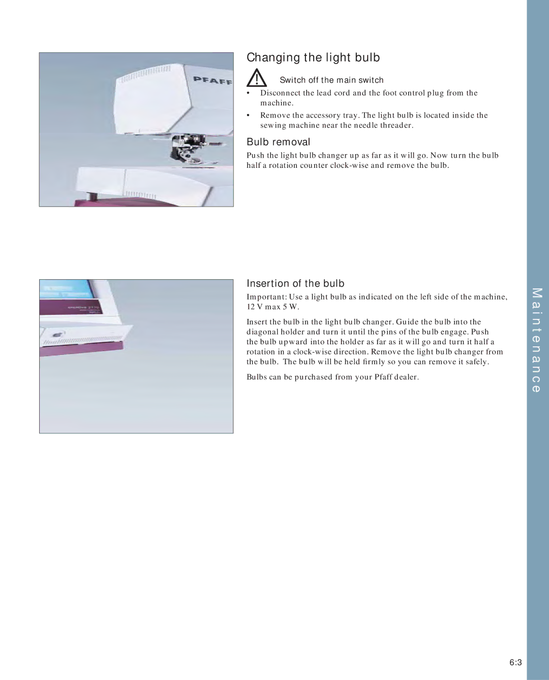 Pfaff 2170 owner manual Changing the light bulb, Bulb removal, Insertion of the bulb 