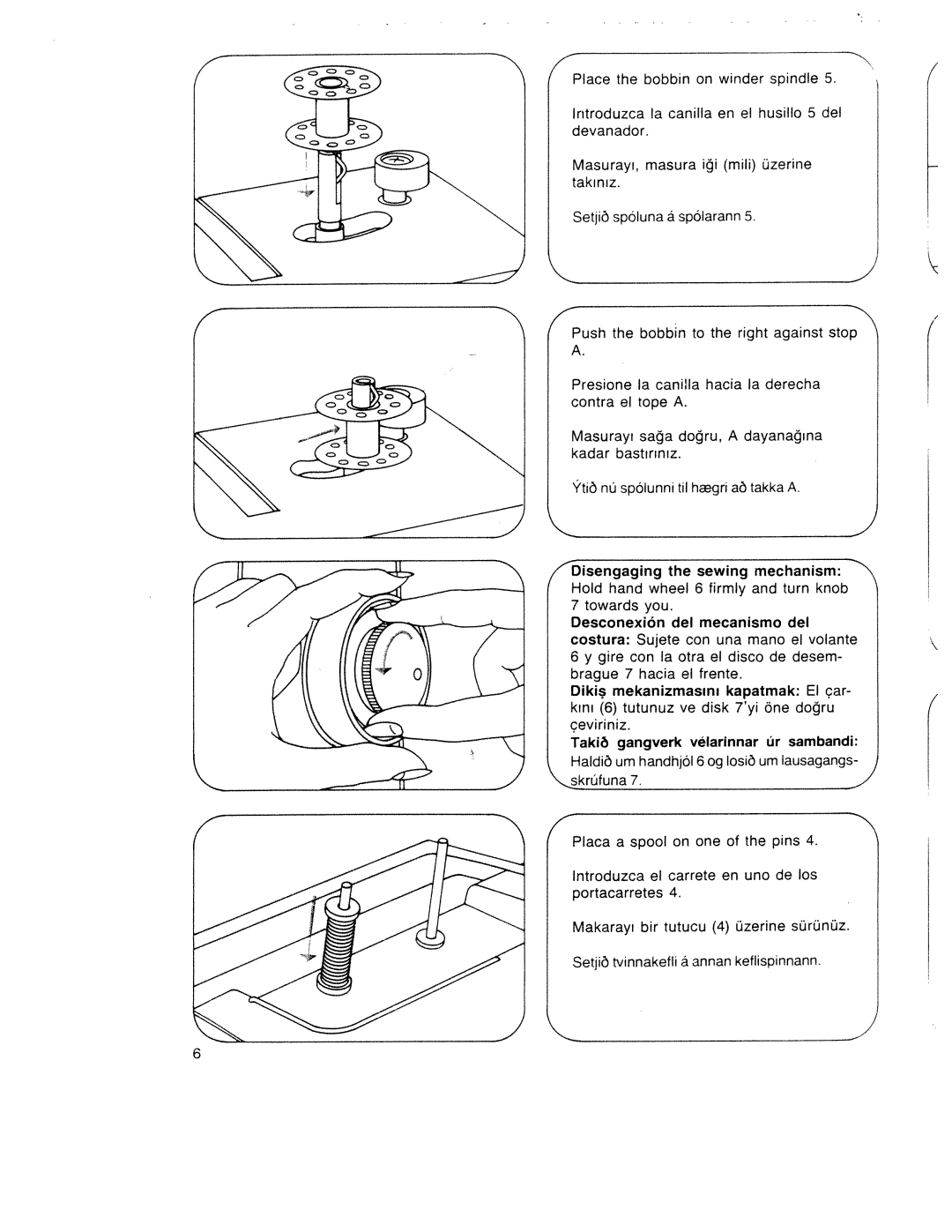 Pfaff 340.521.541.721.741 manual Presione Ia canilia hacia Ia derecha contra el tope a, Bisengaging the sewing mechanism 