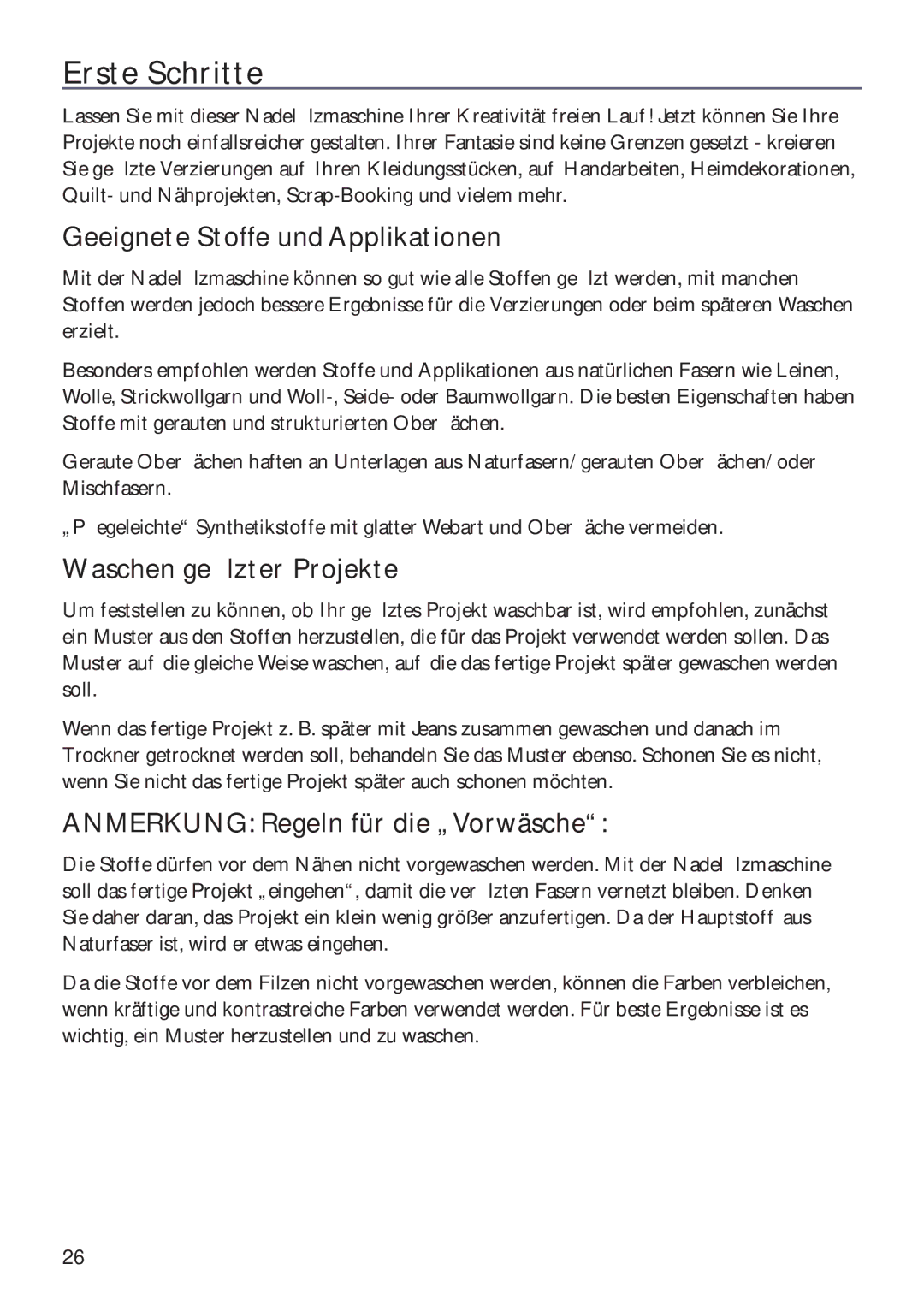 Pfaff 350P owner manual Erste Schritte, Geeignete Stoffe und Applikationen, Waschen geﬁlzter Projekte 