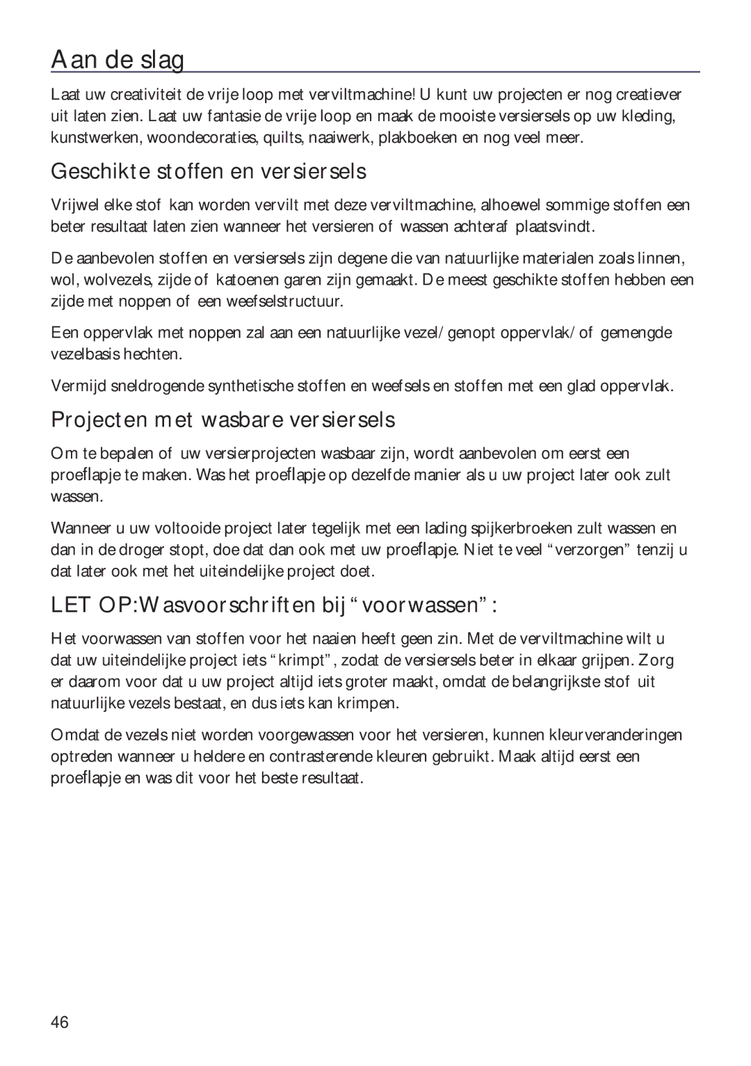 Pfaff 350P owner manual Aan de slag, Geschikte stoffen en versiersels, Projecten met wasbare versiersels 