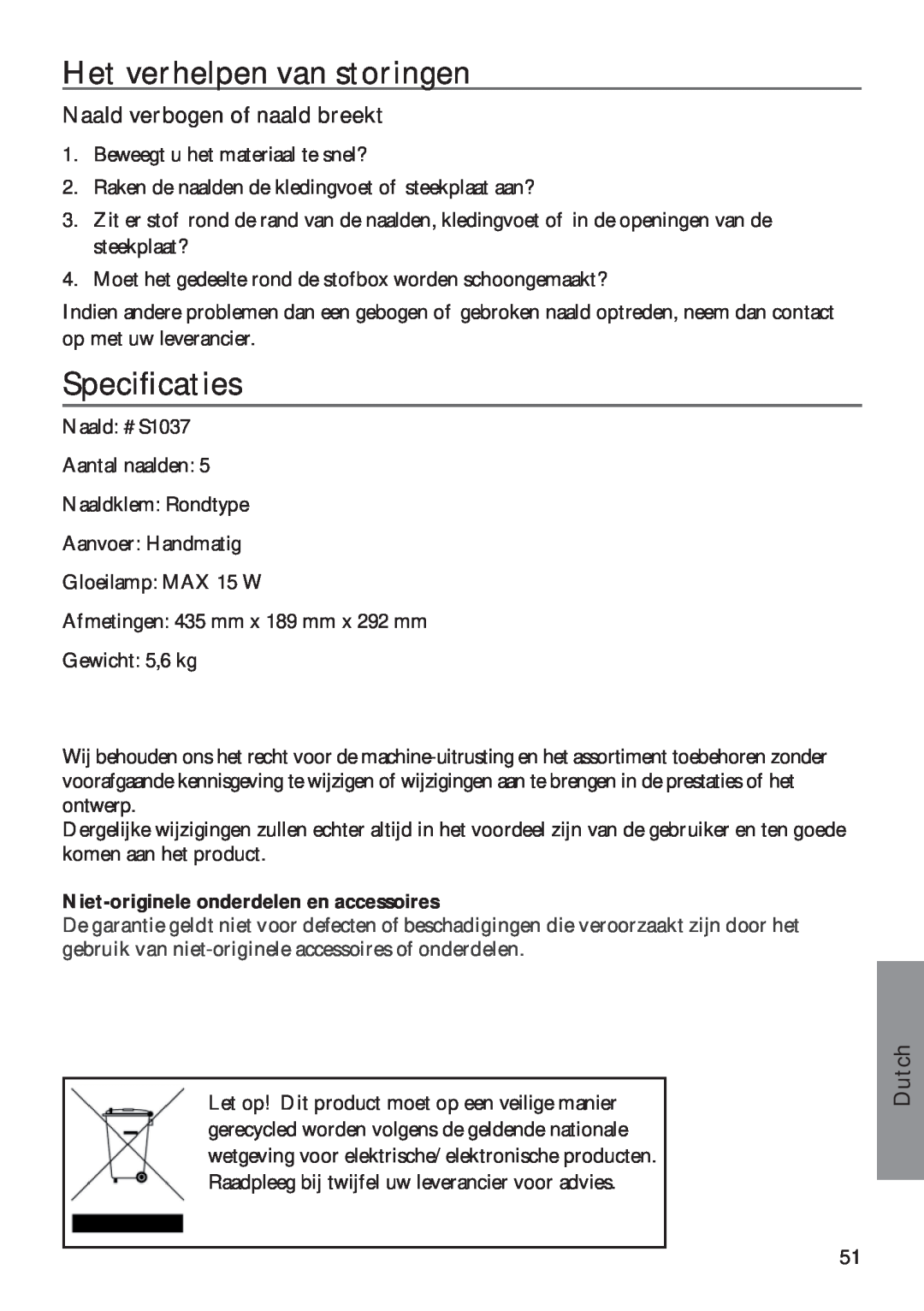 Pfaff 350P owner manual Het verhelpen van storingen, Speciﬁcaties, Naald verbogen of naald breekt, Dutch 