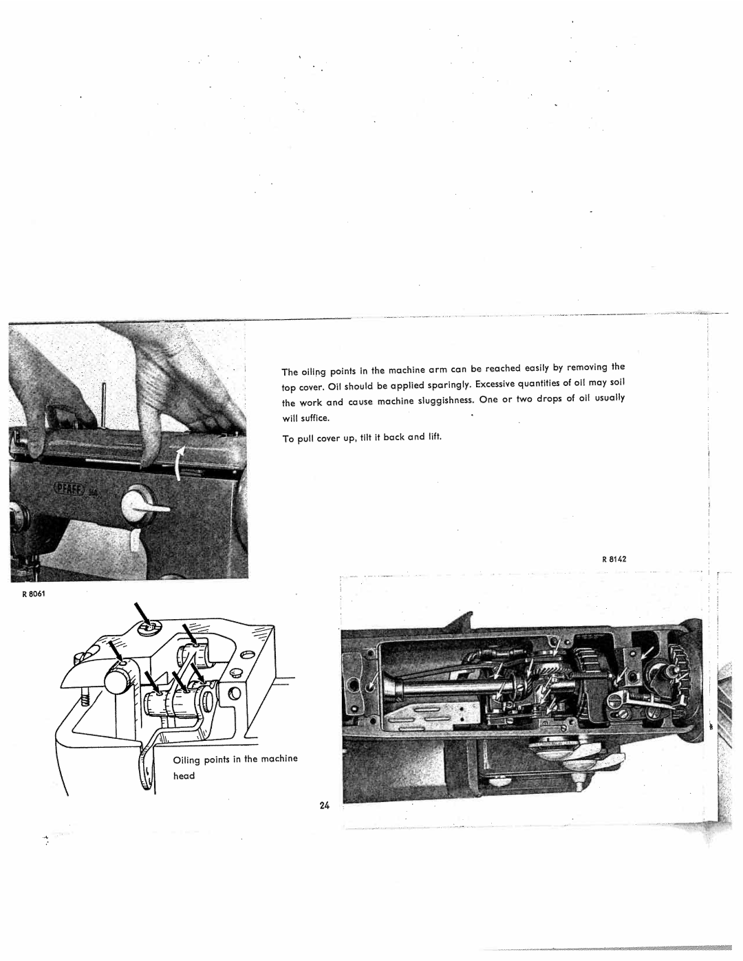 Pfaff 360 manual Machine Arm can Reached, Applied, Quantities, Work Cause, One Two drops, It back 