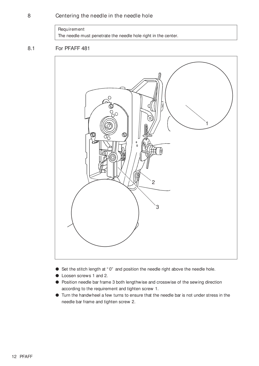 Pfaff 481, 483 service manual Centering the needle in the needle hole, For Pfaff 