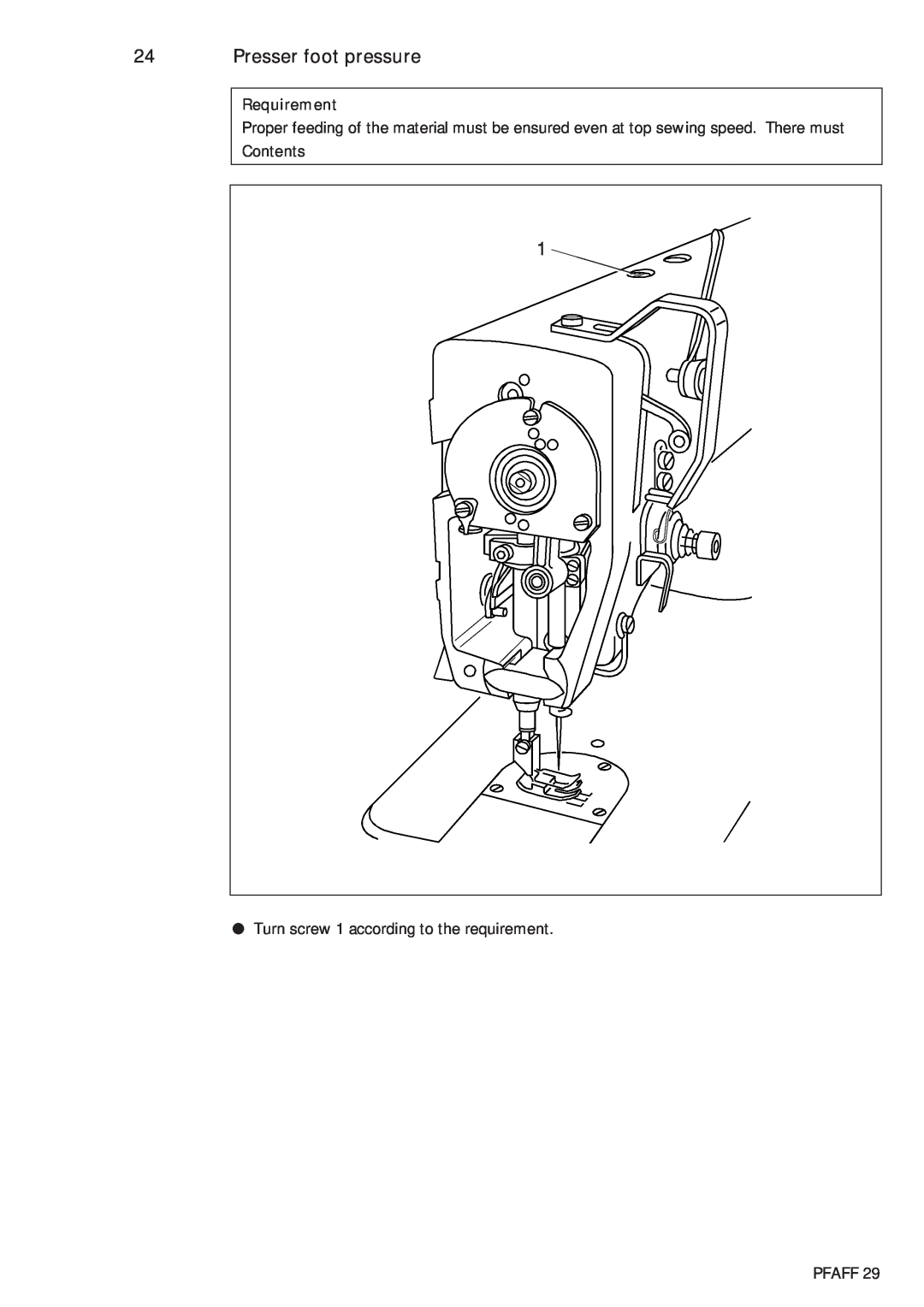 Pfaff 483, 481 service manual Presser foot pressure, Requirement, Turn screw 1 according to the requirement, Pfaff 