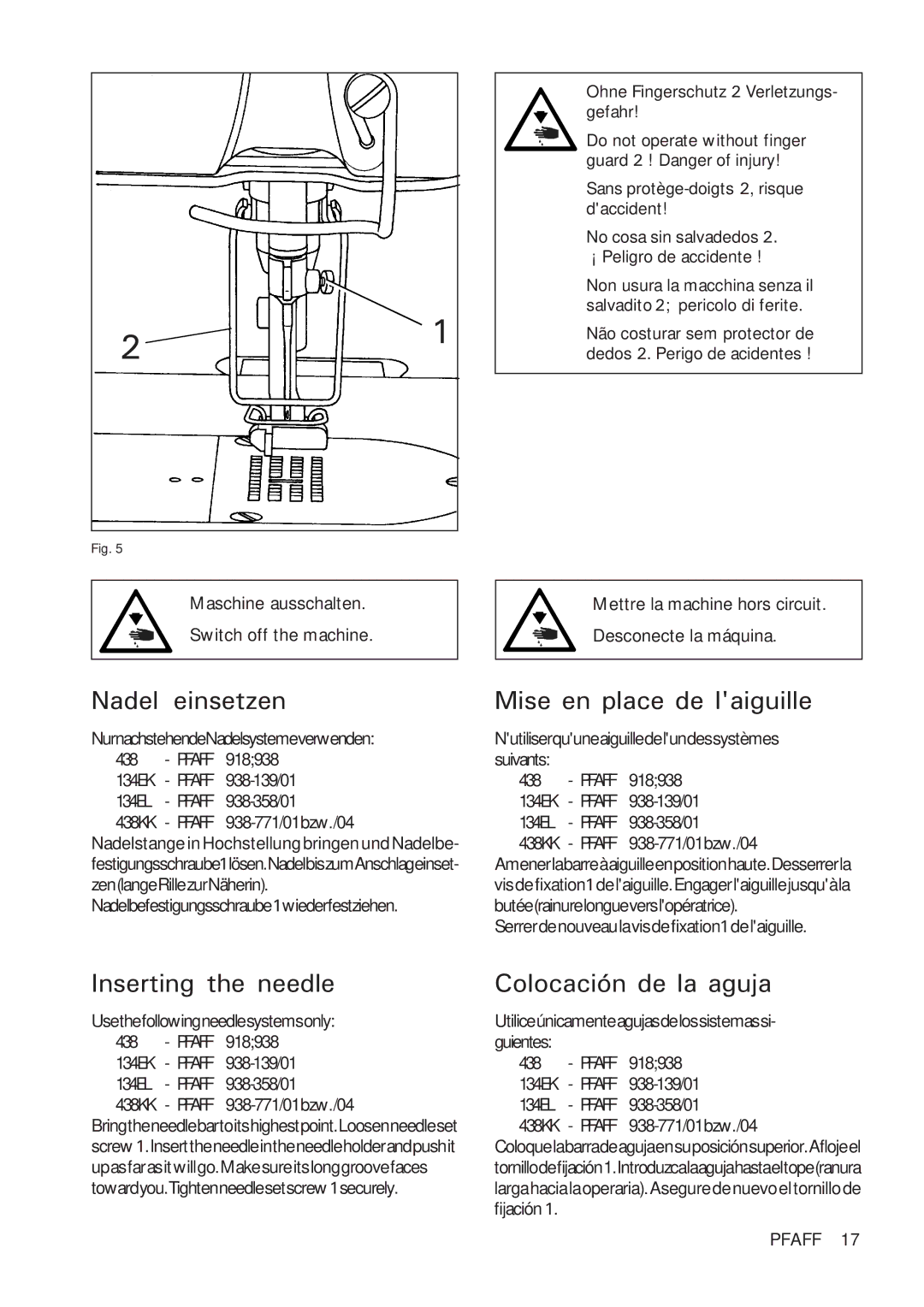 Pfaff 918 instruction manual Nadel einsetzen, Mise en place de laiguille, Inserting the needle, Colocación de la aguja 