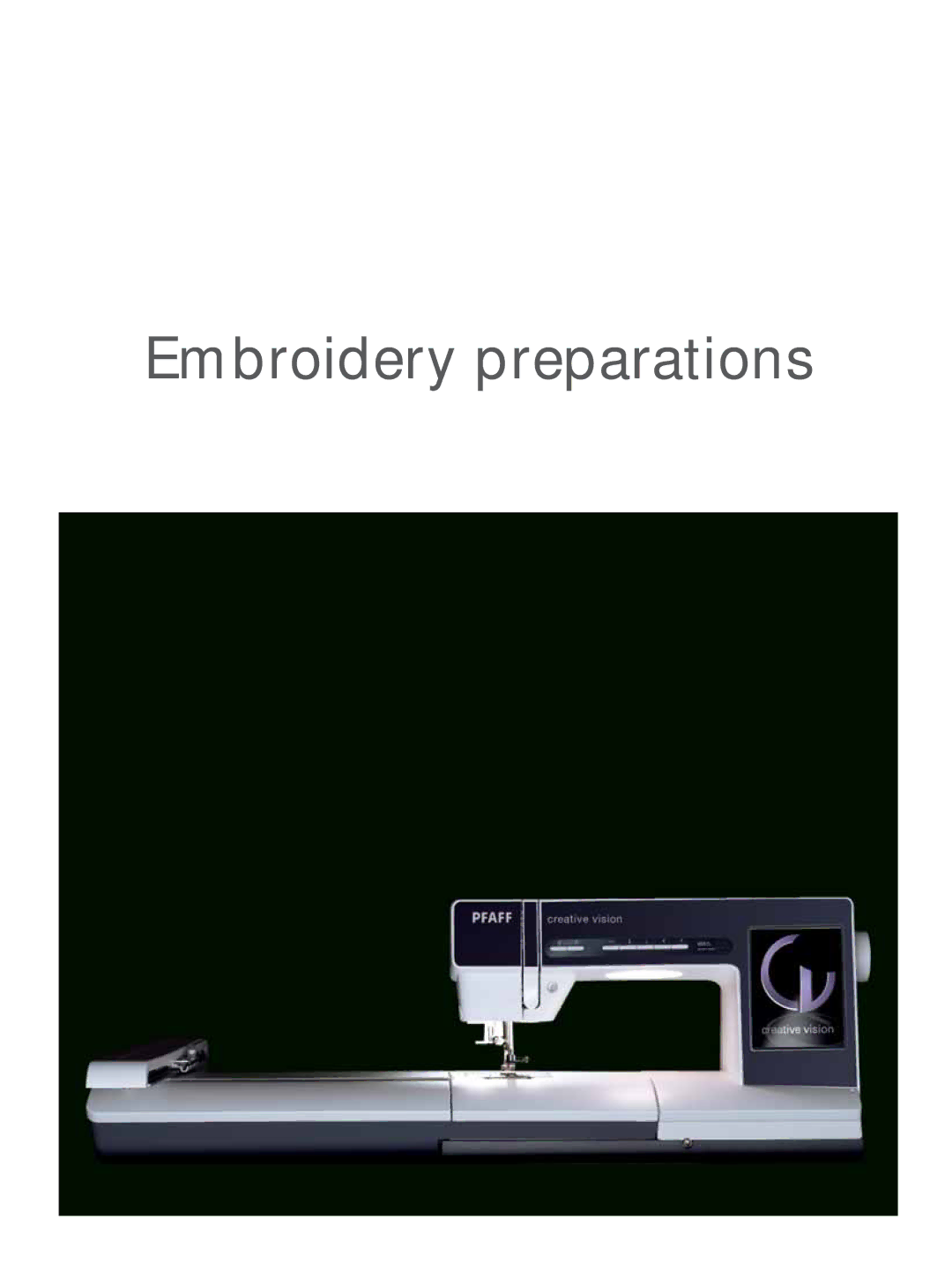 Pfaff Embroidery Machine manual Embroidery preparations 