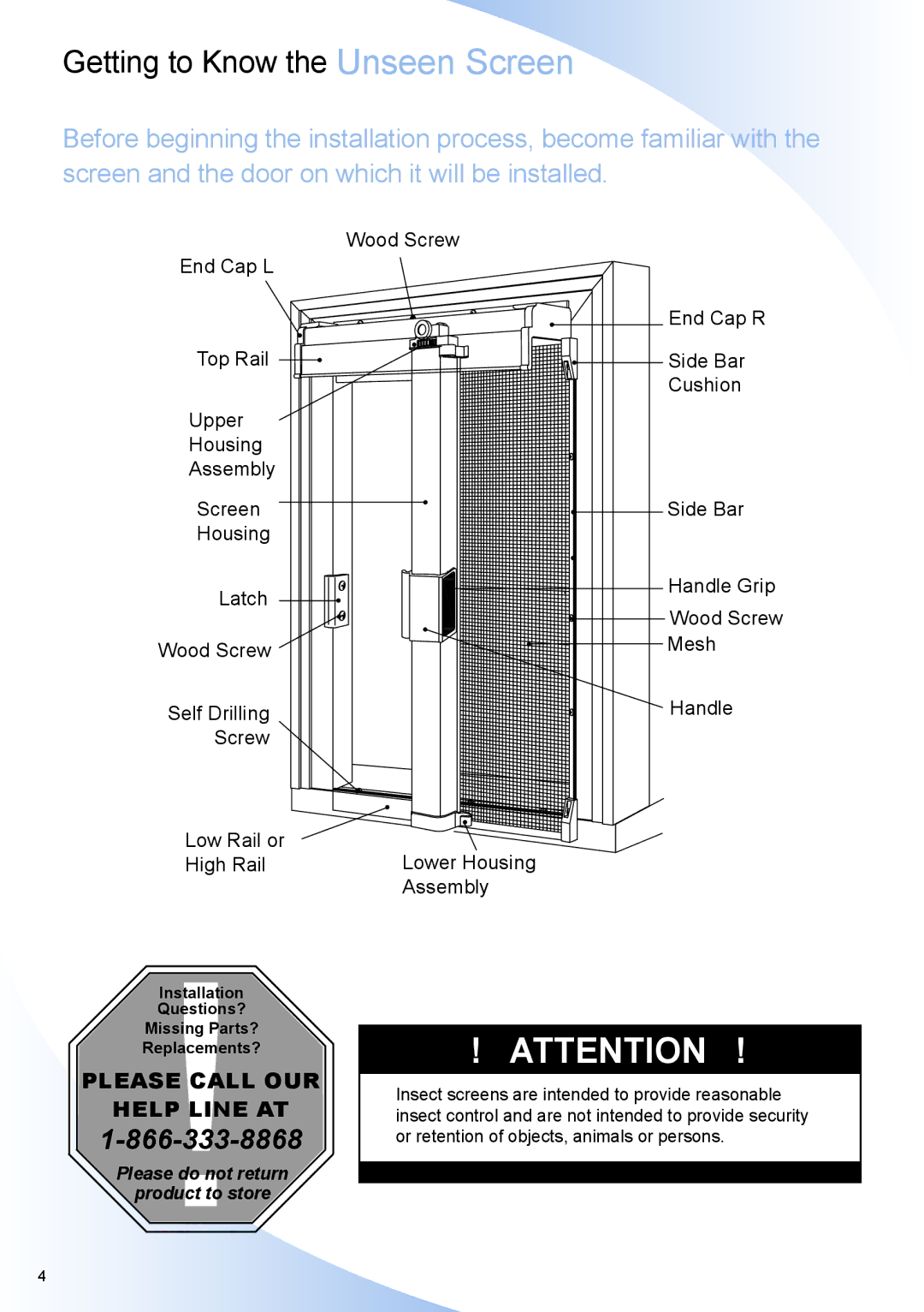 Phantom Tech QC03-0903R installation manual Getting to Know the Unseen Screen, Please Call OUR Help Line AT 