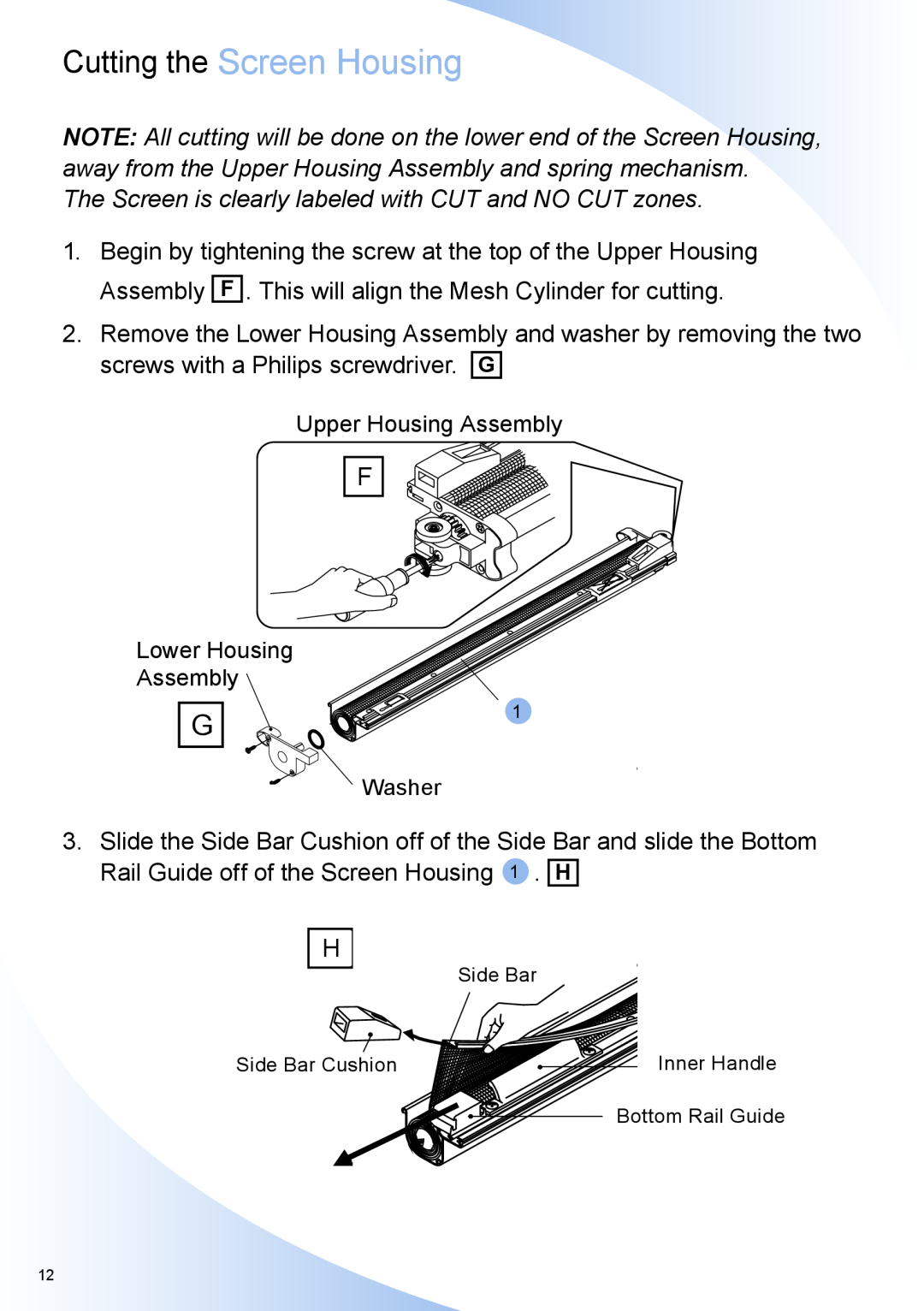 Phantom Tech QC03-0903R installation manual Cutting the Screen Housing 