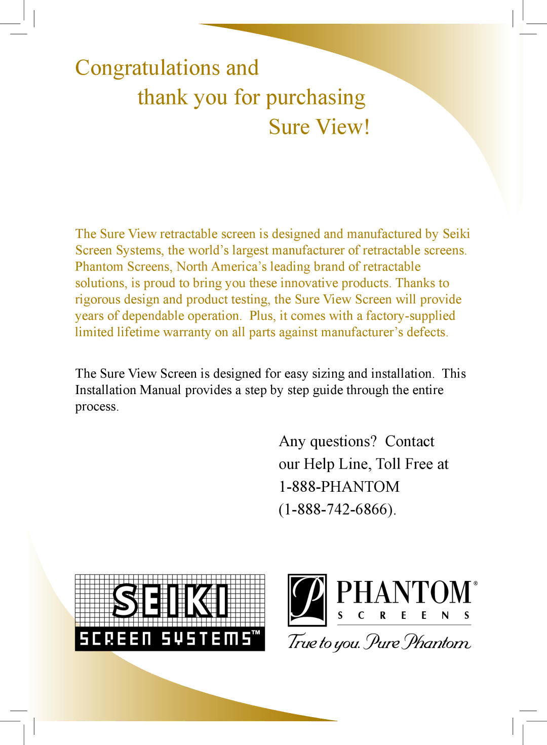 Phantom Tech SU0508L installation manual Congratulations Thank you for purchasing Sure View 