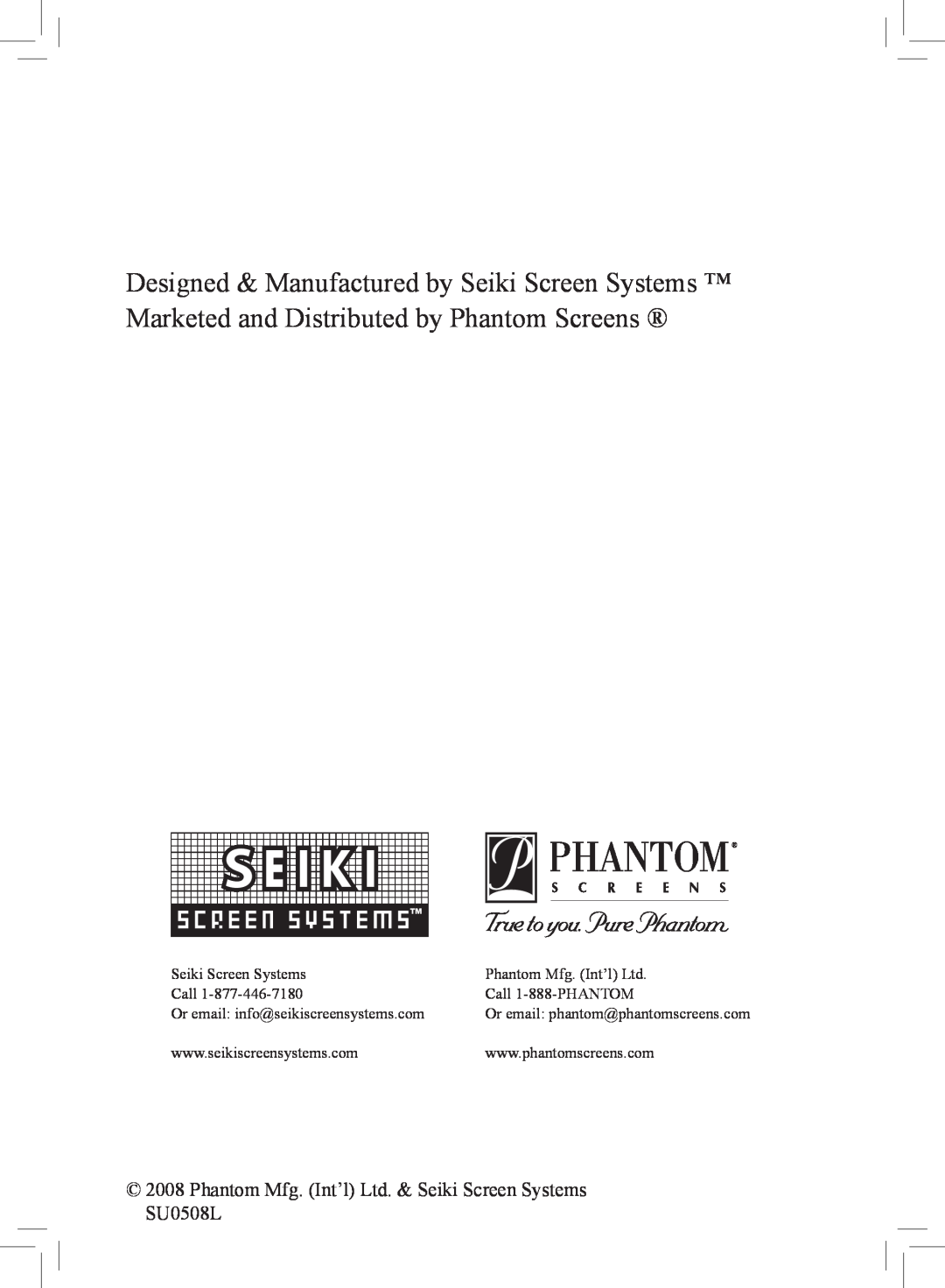 Phantom Tech SU0508L installation manual Seiki Screen Systems Call 