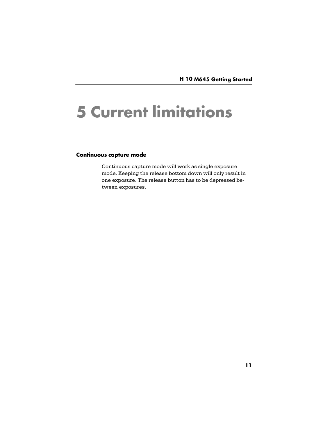 Phase One H 10 M645 manual Current limitations, Continuous capture mode 