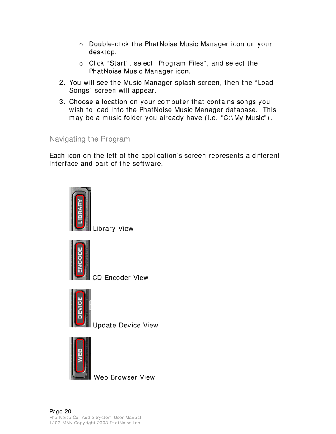 PhatNoise Car Audio System manual Navigating the Program 