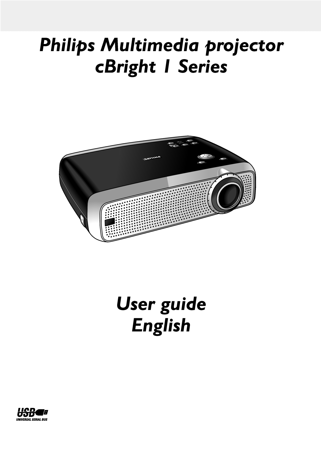 Philips manual Philips Multimedia projector cBright 1 Series User guide English 