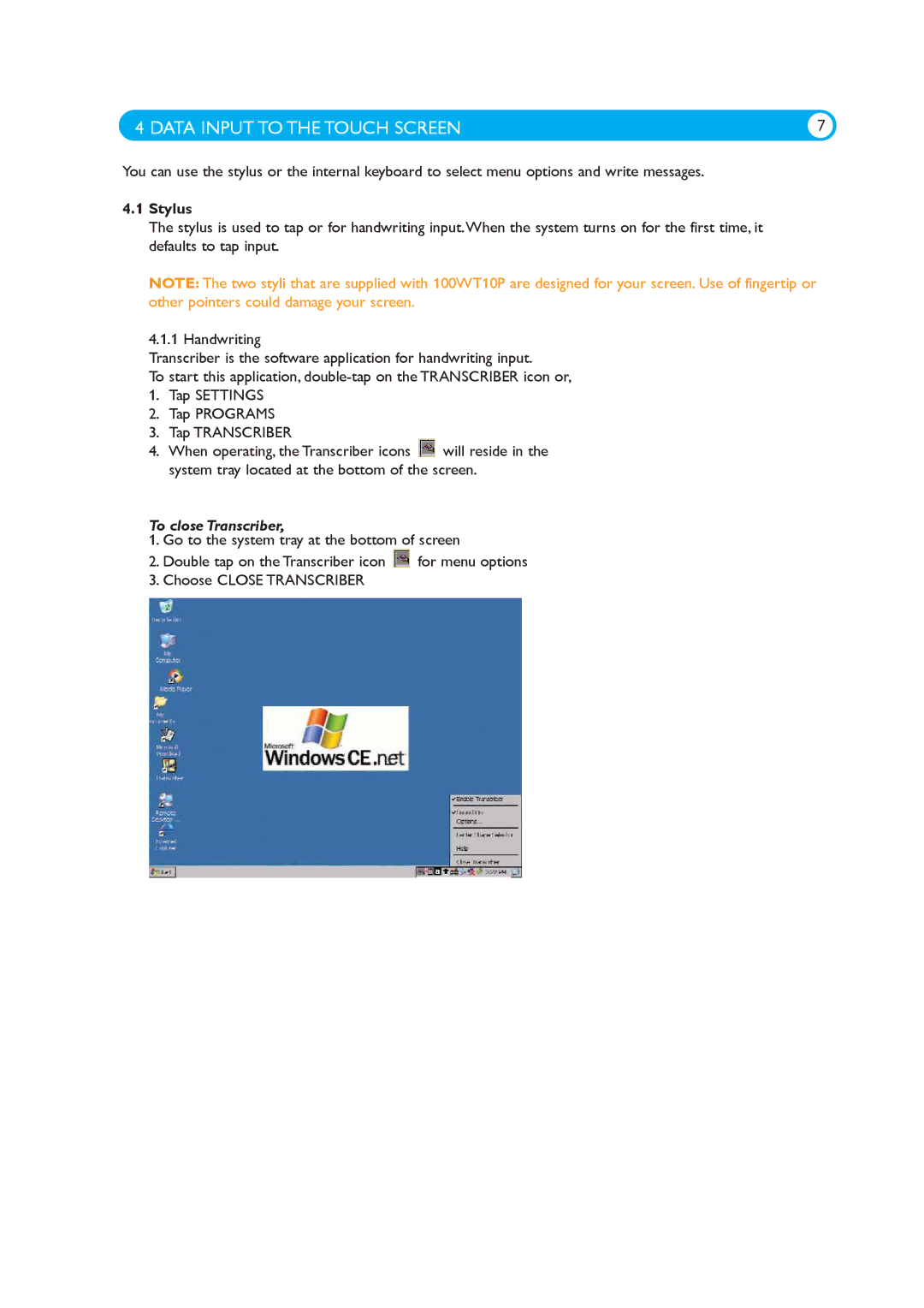 Philips 100WT10P manual Data Input to the Touch Screen, Stylus, To close Transcriber 