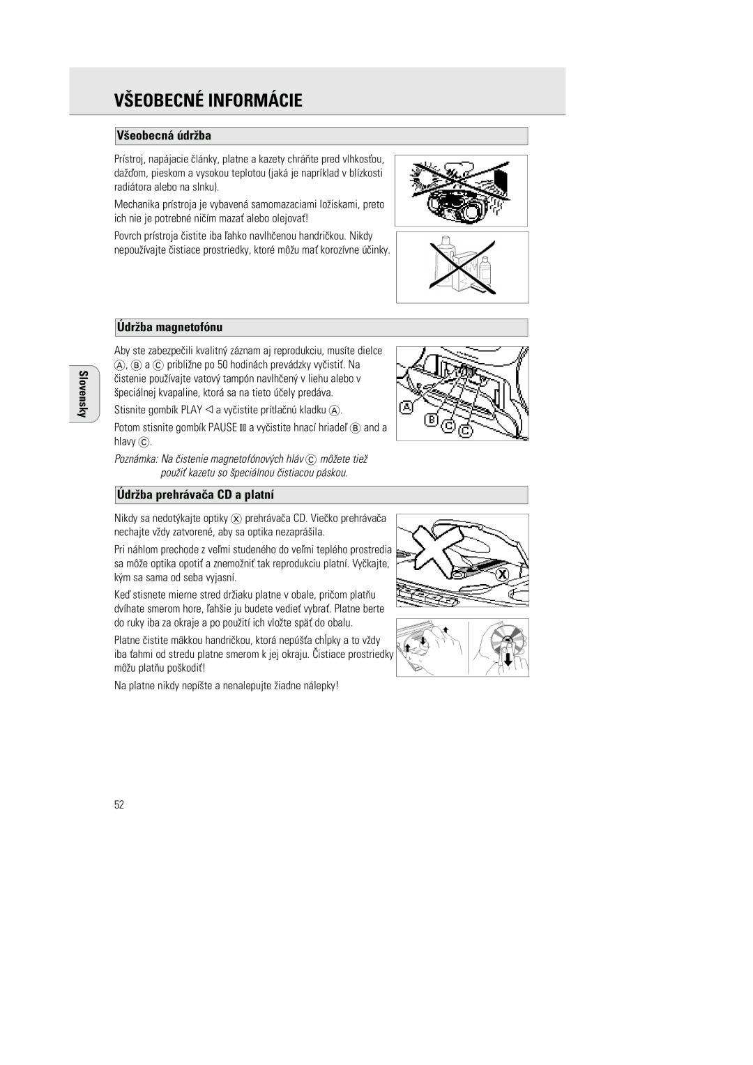 Philips 1030 manual VÛEOBECNƒ INFORMçCIE, ¶eobecn‡ œdrba, Òdrba magnetof-nu, Òdrba prehr‡vaa CD a platn’ 