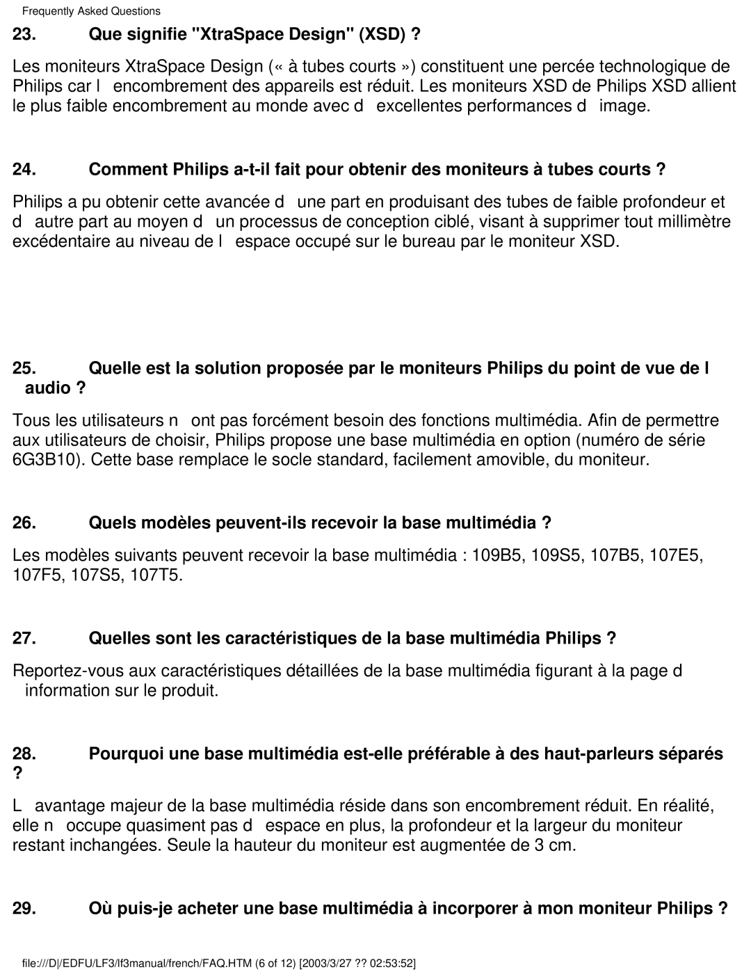 Philips 105E user manual Que signifie XtraSpace Design XSD ?, Quels modèles peuvent-ils recevoir la base multimédia ? 