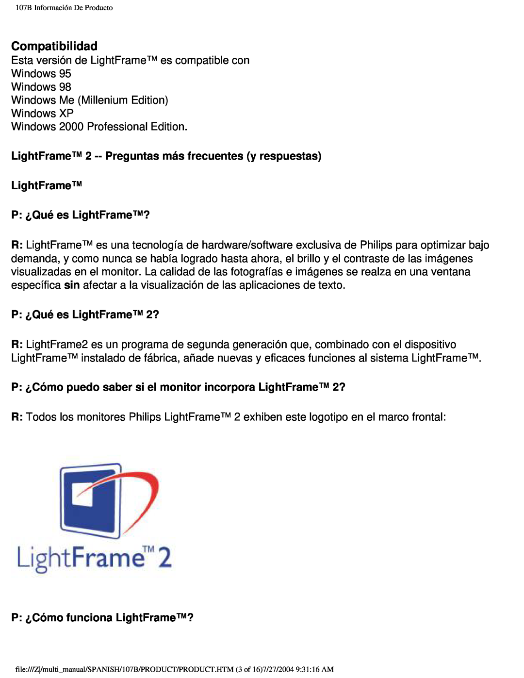 Philips 107B Compatibilidad, LightFrame 2 -- Preguntas más frecuentes y respuestas LightFrame, P ¿Qué es LightFrame? 
