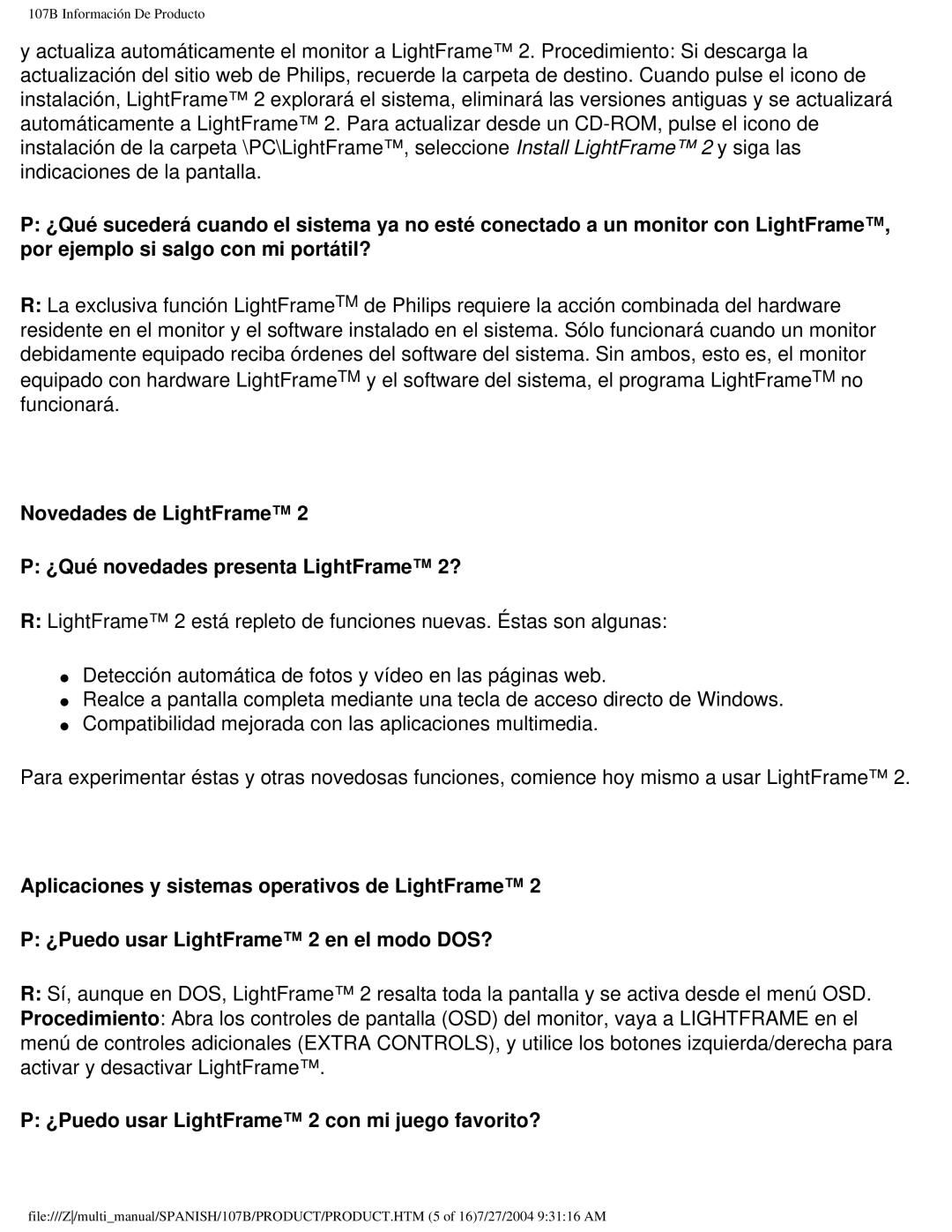 Philips 107B user manual ¿Puedo usar LightFrame 2 con mi juego favorito? 