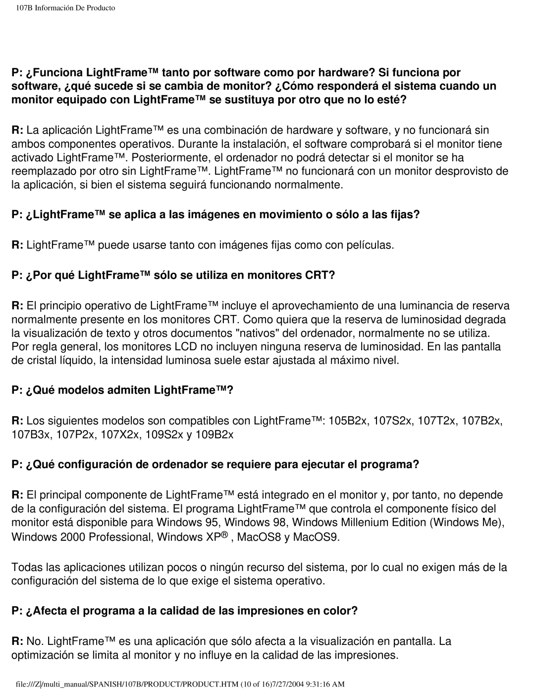 Philips 107B user manual ¿Por qué LightFrame sólo se utiliza en monitores CRT?, ¿Qué modelos admiten LightFrame? 