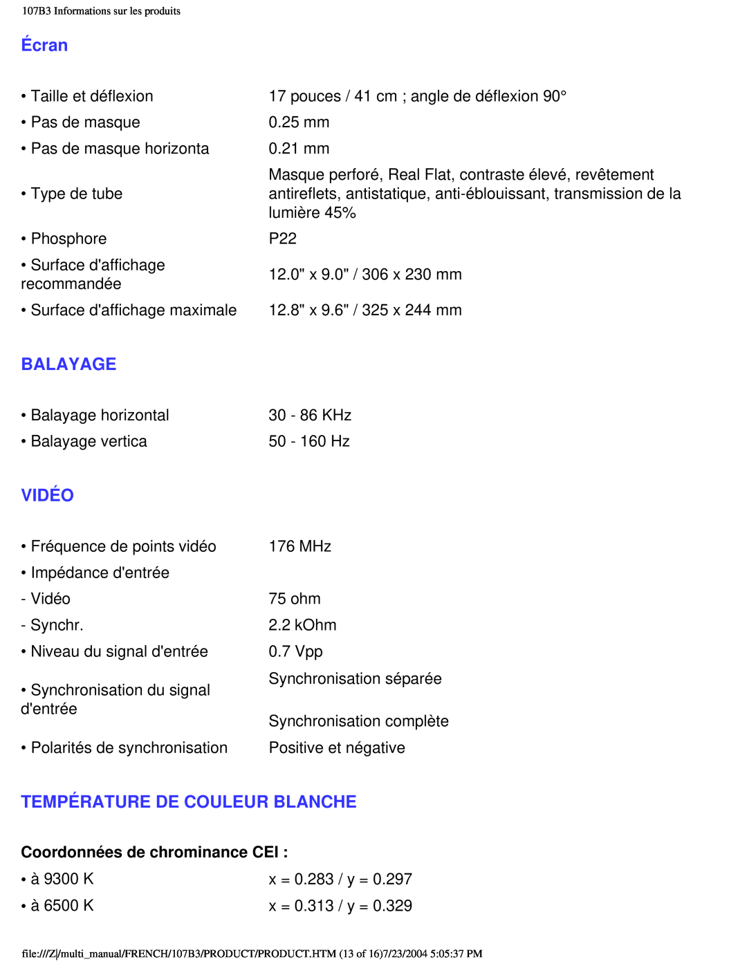 Philips 107B3 user manual Écran, Balayage, Vidéo, Température De Couleur Blanche, Coordonnées de chrominance CEI 
