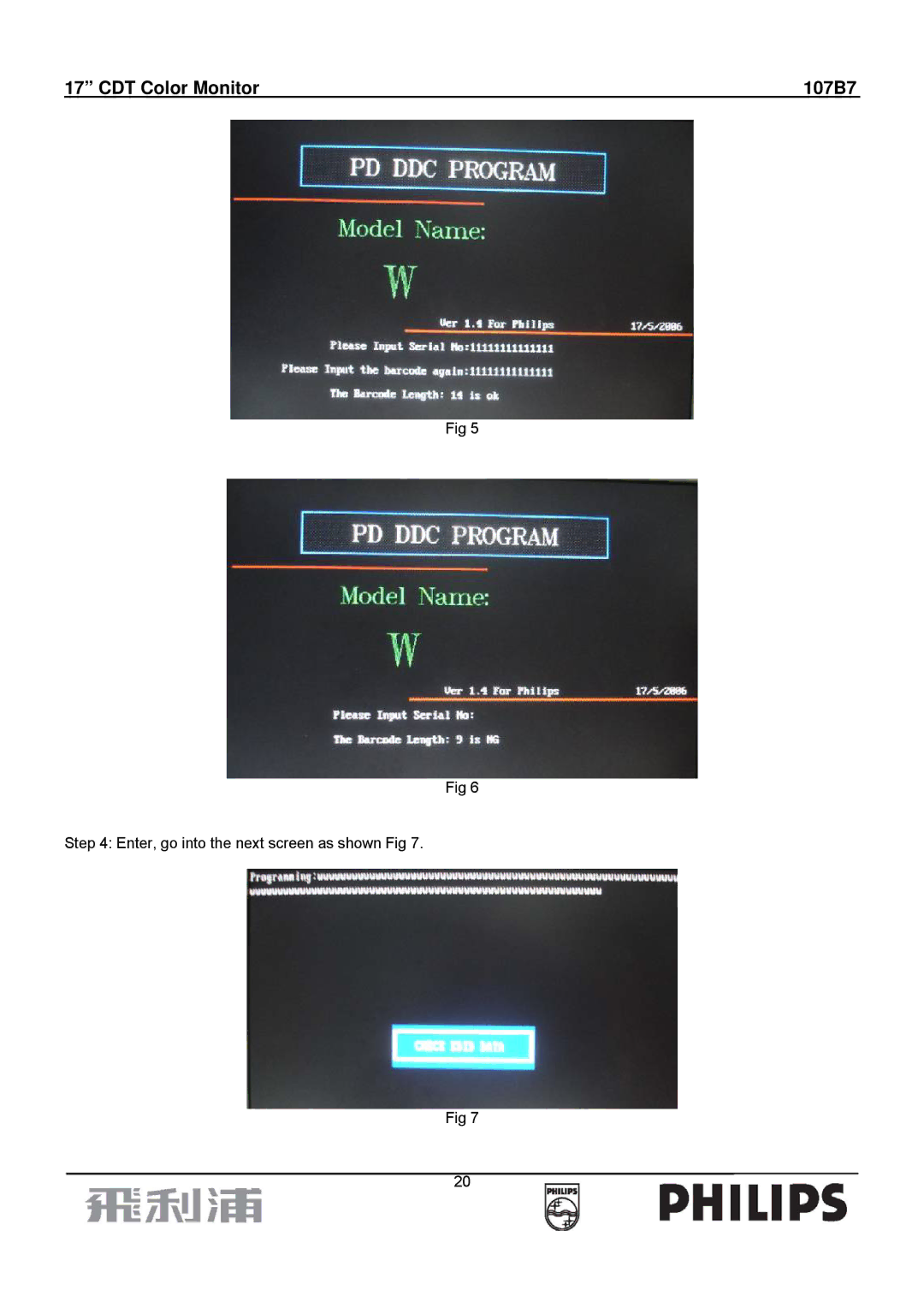 Philips 107B7 manual Enter, go into the next screen as shown Fig 