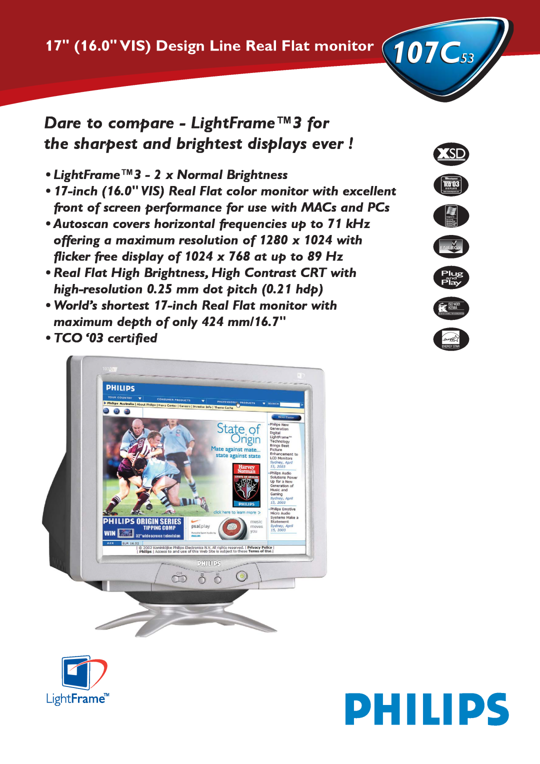 Philips 107C 53 manual 17 16.0 VIS Design Line Real Flat monitor 107C, LightFrame3 - 2 x Normal Brightness 