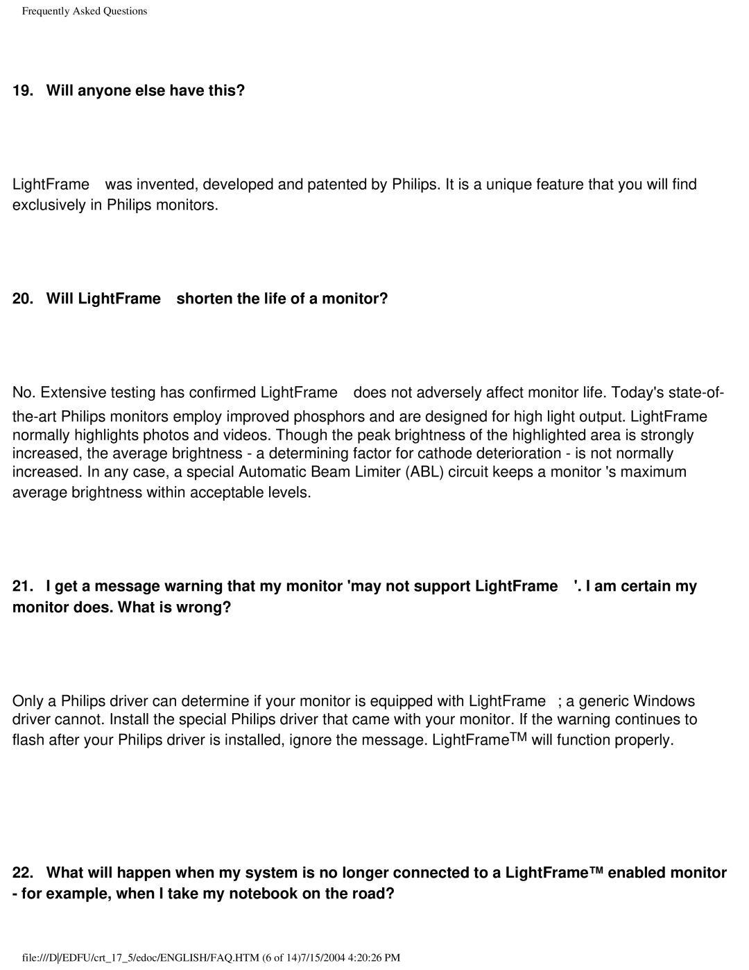 Philips 107C user manual Will anyone else have this?, Will LightFrame™ shorten the life of a monitor? 