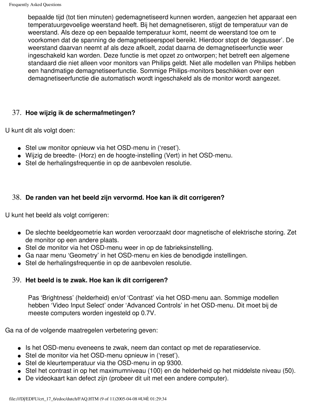 Philips 107C user manual Hoe wijzig ik de schermafmetingen?, Het beeld is te zwak. Hoe kan ik dit corrigeren? 