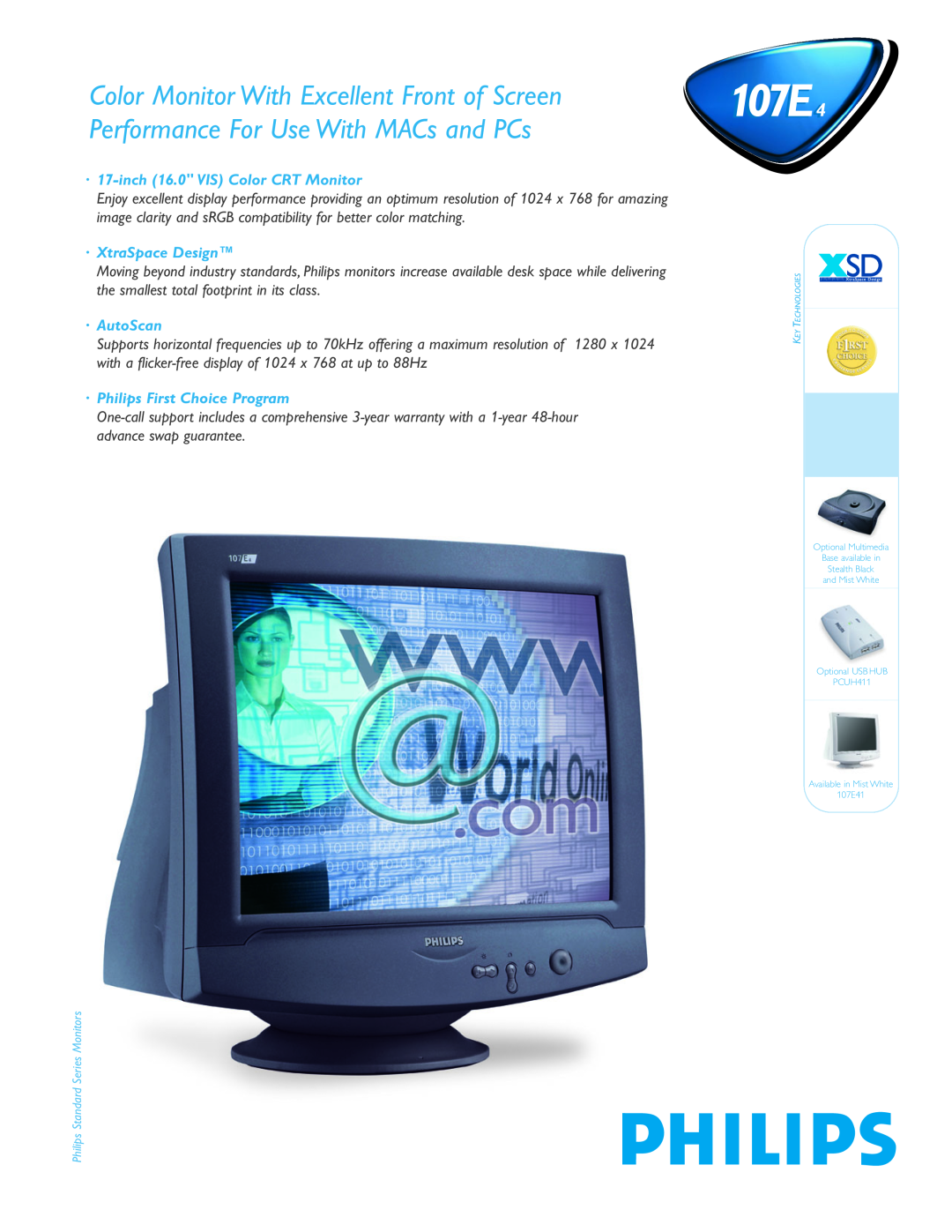 Philips 107E4 warranty ·17-inch16.0 VIS Color CRT Monitor, ·XtraSpace Design, ·AutoScan, ·Philips First Choice Program 