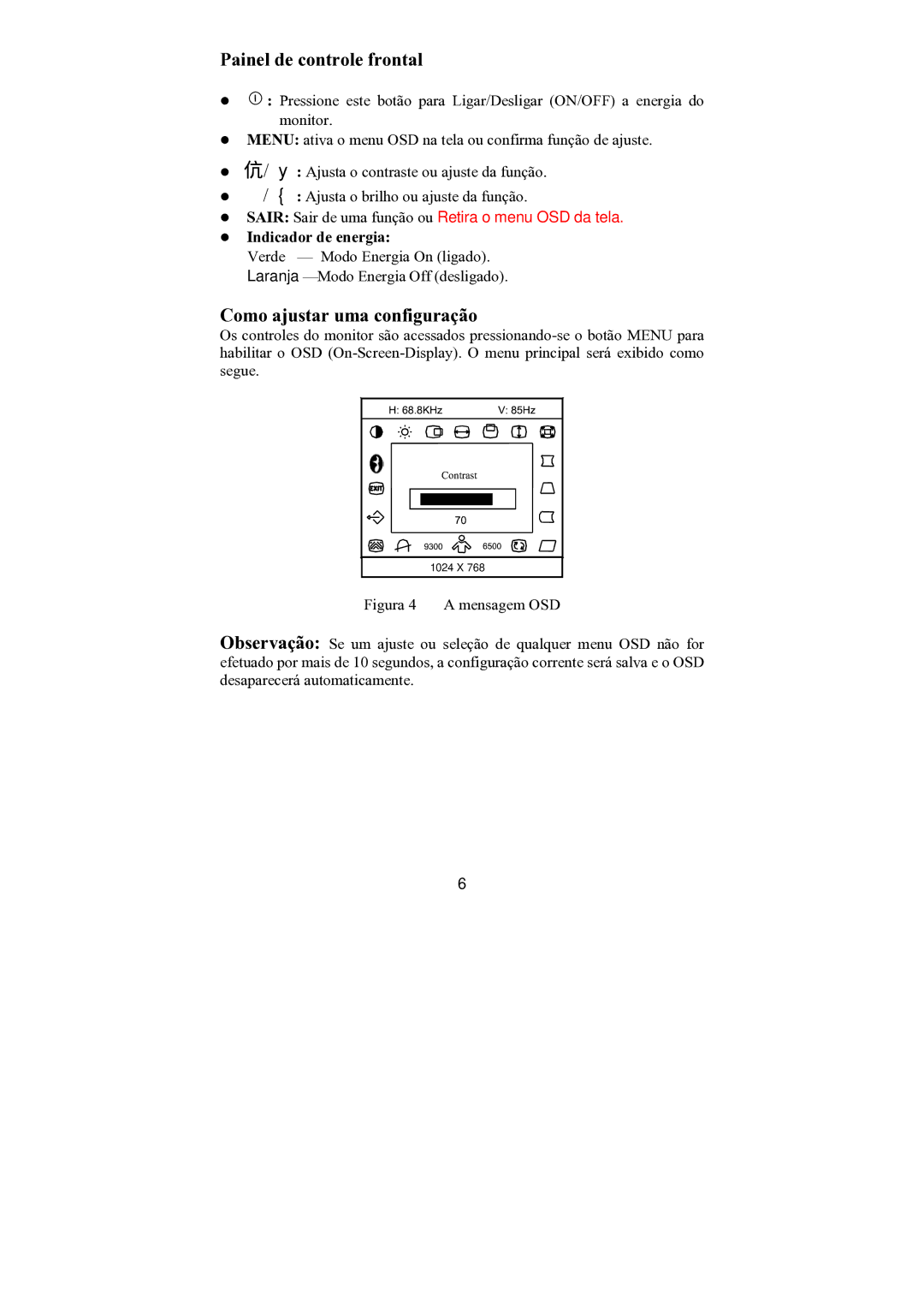 Philips 107E69 manual Painel de controle frontal, Como ajustar uma configuração 