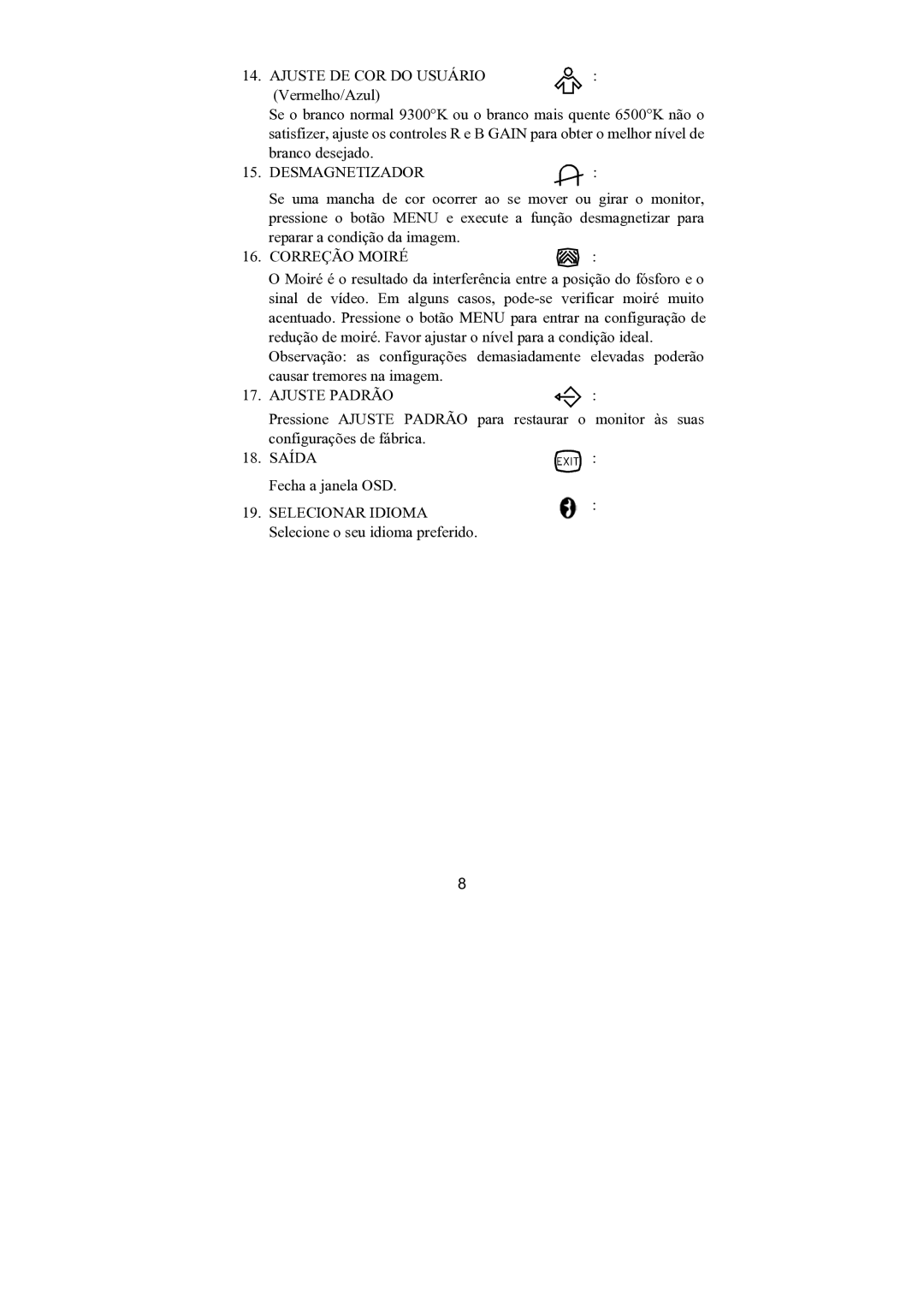 Philips 107E69 manual Ajuste DE COR do Usuário, Correção Moiré, Ajuste Padrão, Saída, Selecionar Idioma 