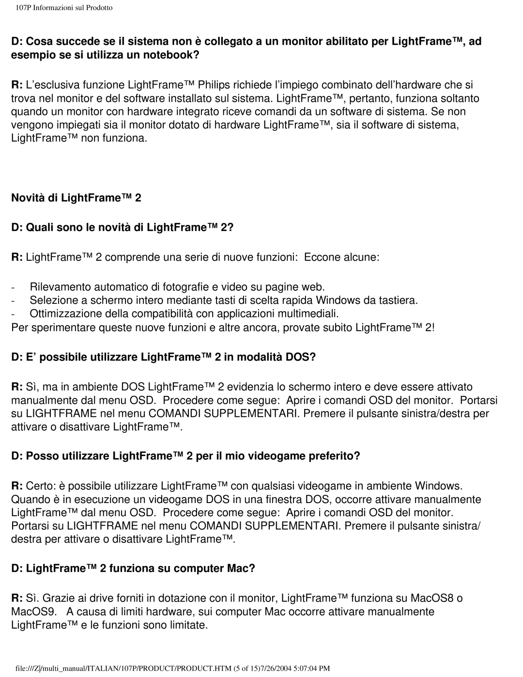 Philips 107P user manual Novità di LightFrame Quali sono le novità di LightFrame 2?, LightFrame 2 funziona su computer Mac? 