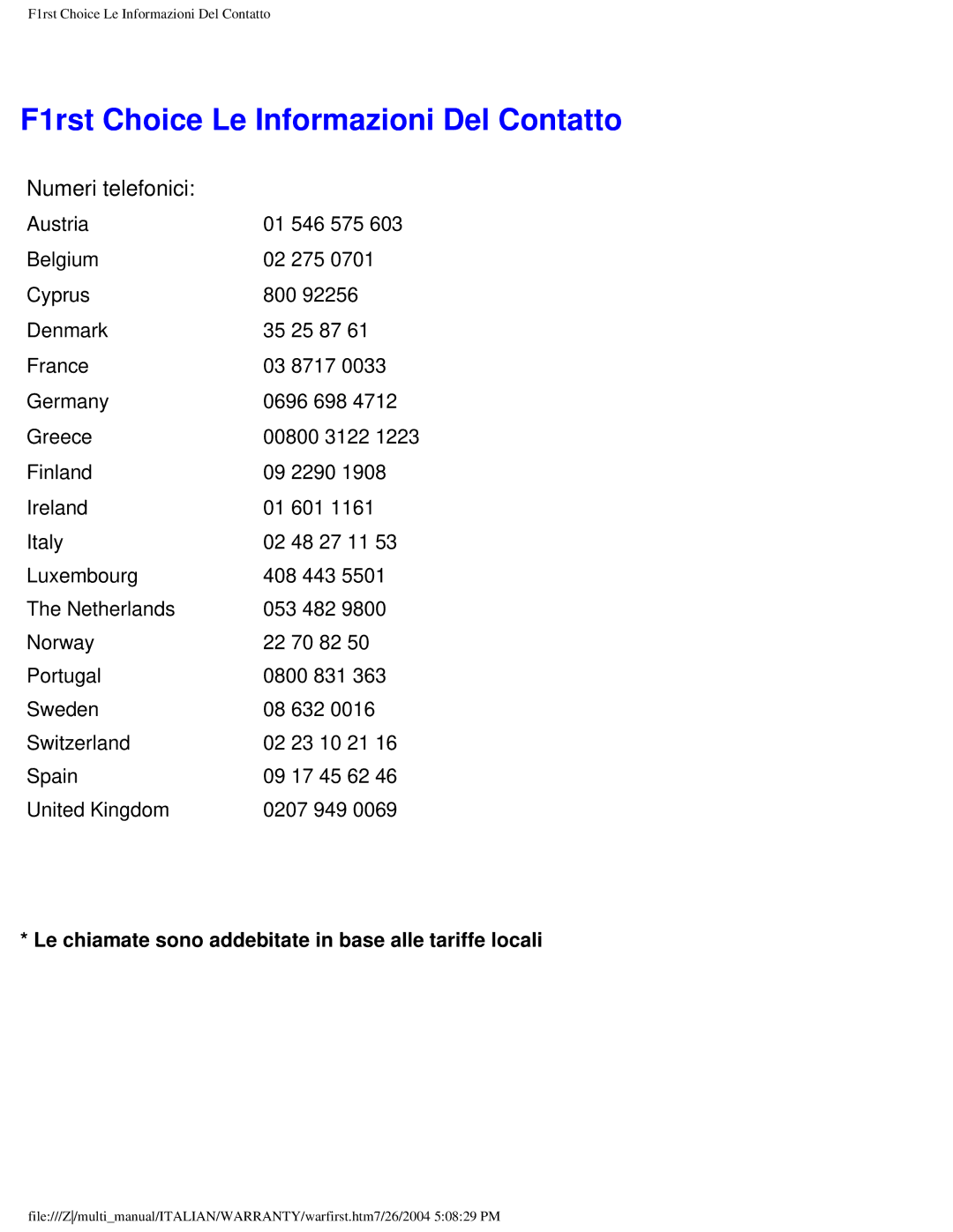 Philips 107P user manual F1rst Choice Le Informazioni Del Contatto, Le chiamate sono addebitate in base alle tariffe locali 