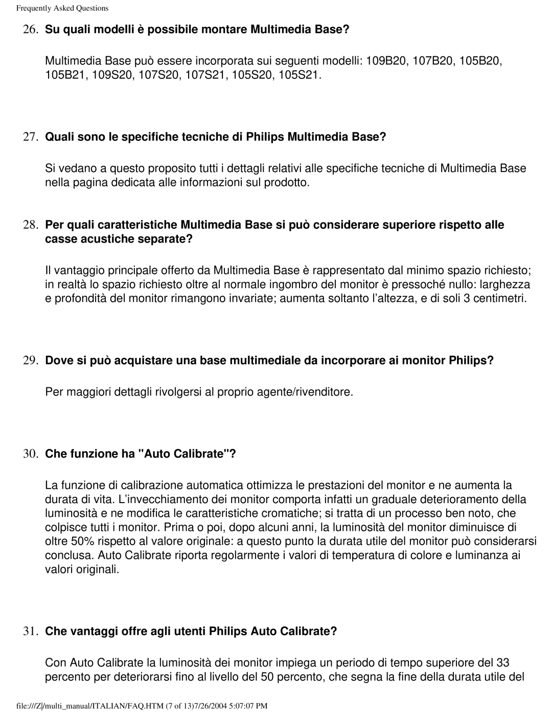 Philips 107P Su quali modelli è possibile montare Multimedia Base?, Che vantaggi offre agli utenti Philips Auto Calibrate? 